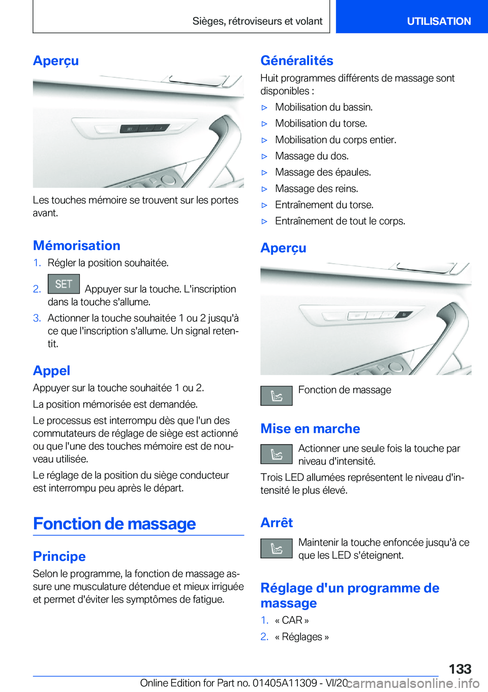 BMW 5 SERIES 2021  Notices Demploi (in French) �A�p�e�r�ç�u
�L�e�s��t�o�u�c�h�e�s��m�é�m�o�i�r�e��s�e��t�r�o�u�v�e�n�t��s�u�r��l�e�s��p�o�r�t�e�s
�a�v�a�n�t�.
�M�é�m�o�r�i�s�a�t�i�o�n
�1�.�R�é�g�l�e�r��l�a��p�o�s�i�t�i�o�n��s�o�u�h�a