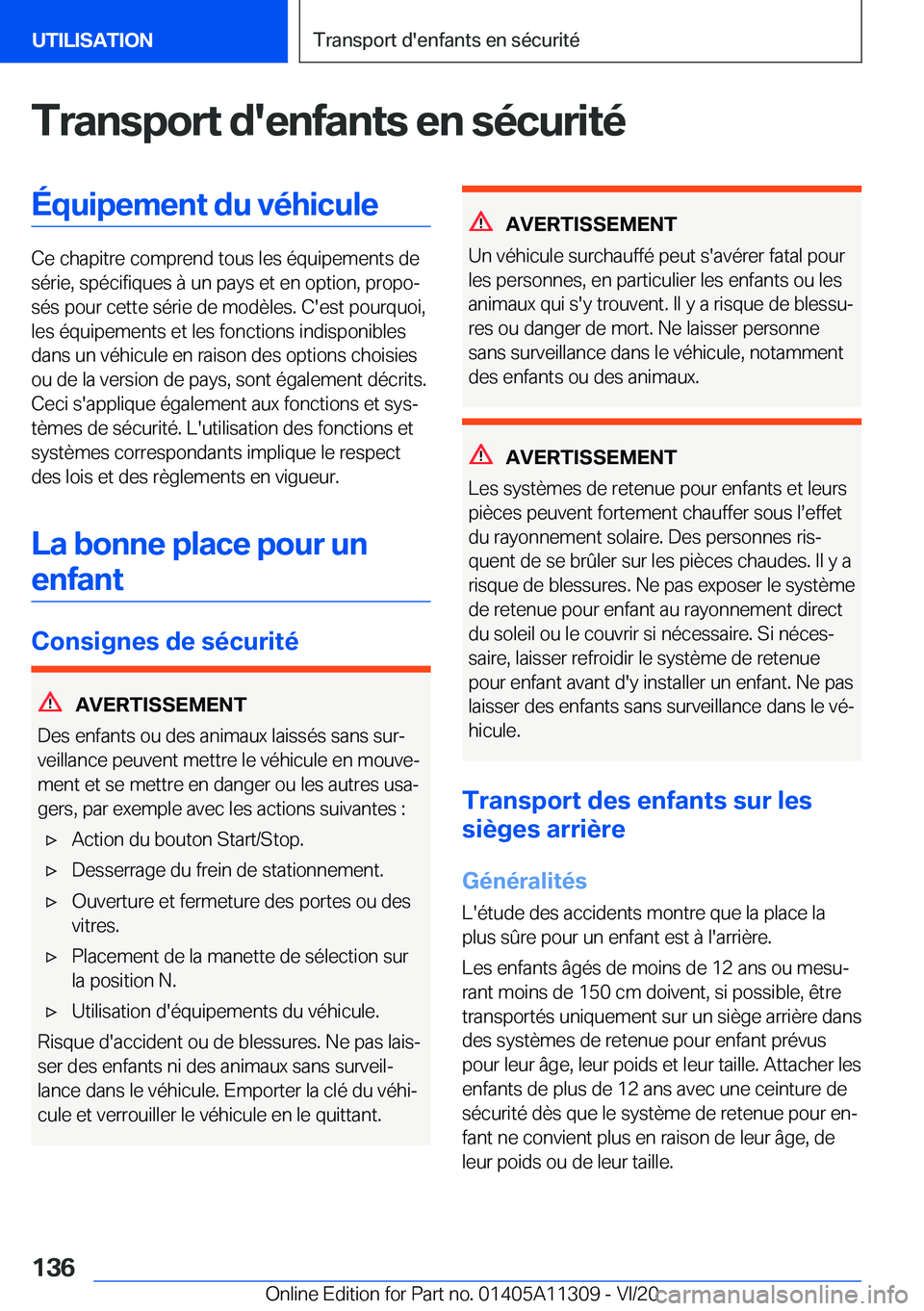 BMW 5 SERIES 2021  Notices Demploi (in French) �T�r�a�n�s�p�o�r�t��d�'�e�n�f�a�n�t�s��e�n��s�é�c�u�r�i�t�é�É�q�u�i�p�e�m�e�n�t��d�u��v�é�h�i�c�u�l�e
�C�e��c�h�a�p�i�t�r�e��c�o�m�p�r�e�n�d��t�o�u�s��l�e�s��é�q�u�i�p�e�m�e�n�t�s�