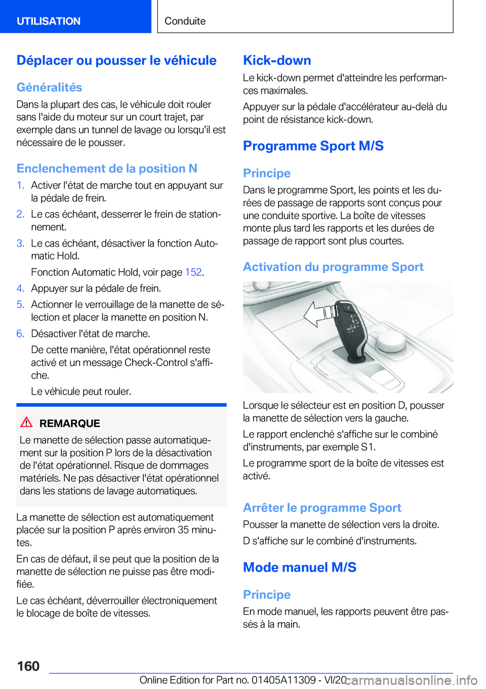 BMW 5 SERIES 2021  Notices Demploi (in French) �D�é�p�l�a�c�e�r��o�u��p�o�u�s�s�e�r��l�e��v�é�h�i�c�u�l�e�G�é�n�é�r�a�l�i�t�é�s
�D�a�n�s��l�a��p�l�u�p�a�r�t��d�e�s��c�a�s�,��l�e��v�é�h�i�c�u�l�e��d�o�i�t��r�o�u�l�e�r �s�a�n�s��l