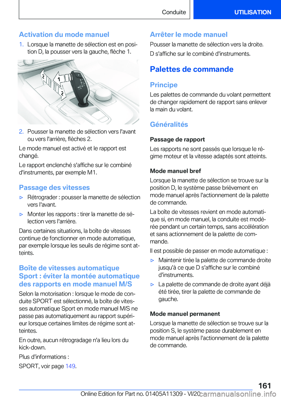 BMW 5 SERIES 2021  Notices Demploi (in French) �A�c�t�i�v�a�t�i�o�n��d�u��m�o�d�e��m�a�n�u�e�l�1�.�L�o�r�s�q�u�e��l�a��m�a�n�e�t�t�e��d�e��s�é�l�e�c�t�i�o�n��e�s�t��e�n��p�o�s�ij
�t�i�o�n��D�,��l�a��p�o�u�s�s�e�r��v�e�r�s��l�a��g