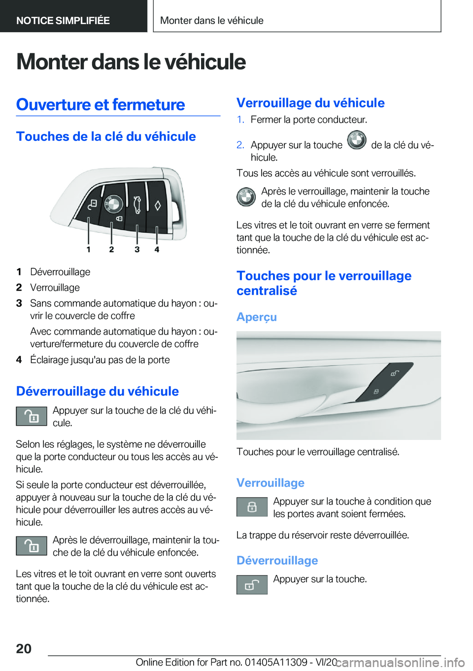 BMW 5 SERIES 2021  Notices Demploi (in French) �M�o�n�t�e�r��d�a�n�s��l�e��v�é�h�i�c�u�l�e�O�u�v�e�r�t�u�r�e��e�t��f�e�r�m�e�t�u�r�e
�T�o�u�c�h�e�s��d�e��l�a��c�l�é��d�u��v�é�h�i�c�u�l�e
�1�D�é�v�e�r�r�o�u�i�l�l�a�g�e�2�V�e�r�r�o�u�i