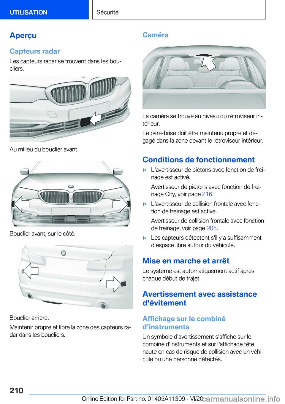BMW 5 SERIES 2021  Notices Demploi (in French) �A�p�e�r�ç�u
�C�a�p�t�e�u�r�s��r�a�d�a�r
�L�e�s��c�a�p�t�e�u�r�s��r�a�d�a�r��s�e��t�r�o�u�v�e�n�t��d�a�n�s��l�e�s��b�o�uj �c�l�i�e�r�s�.
�A�u��m�i�l�i�e�u��d�u��b�o�u�c�l�i�e�r��a�v�a�n�
