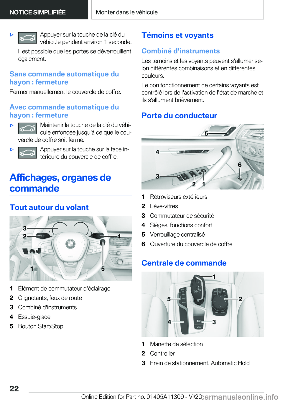 BMW 5 SERIES 2021  Notices Demploi (in French) 'x�A�p�p�u�y�e�r��s�u�r��l�a��t�o�u�c�h�e��d�e��l�a��c�l�é��d�u�v�é�h�i�c�u�l�e��p�e�n�d�a�n�t��e�n�v�i�r�o�n��1��s�e�c�o�n�d�e�.
�I�l��e�s�t��p�o�s�s�i�b�l�e��q�u�e��l�e�s��p�o�