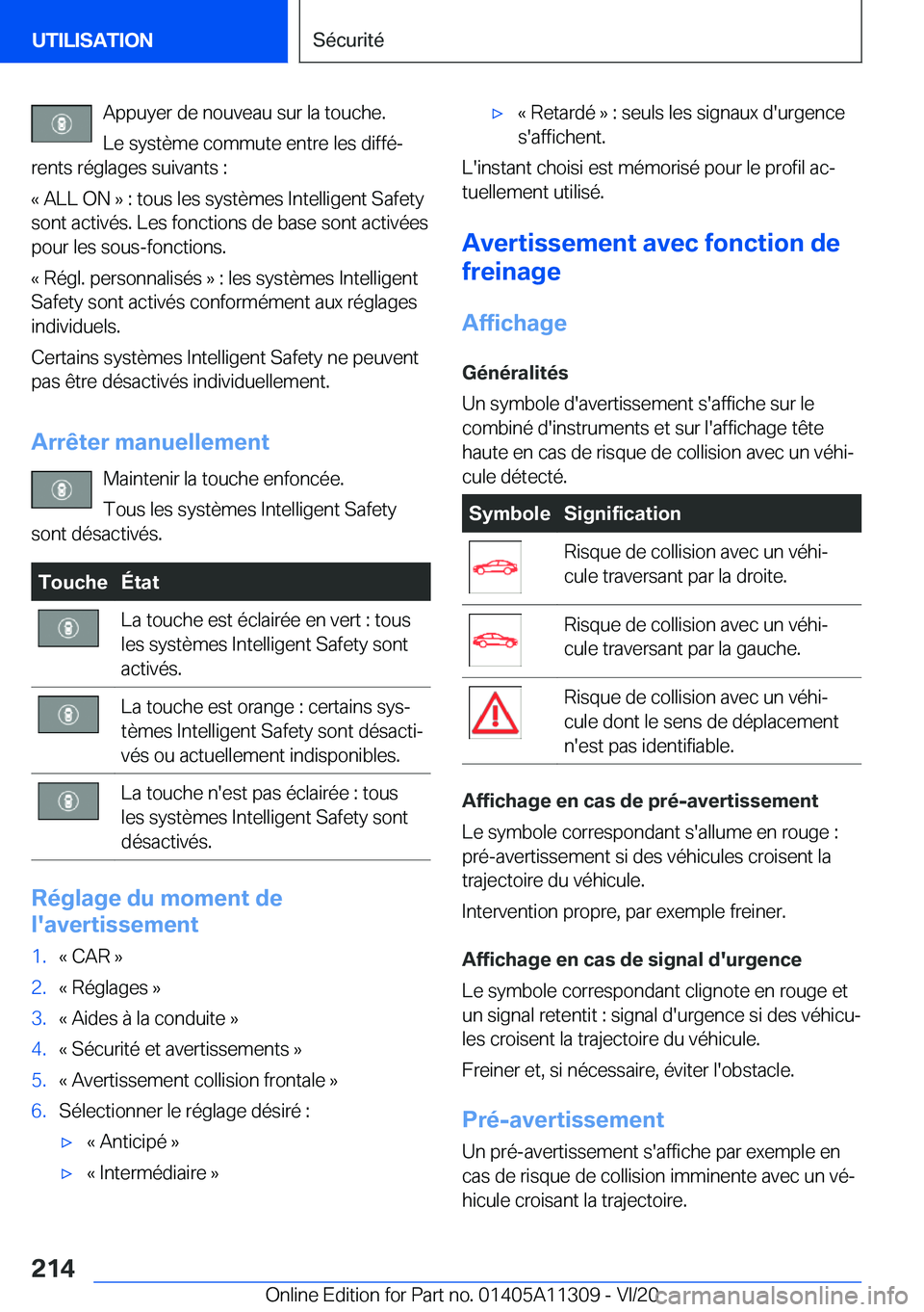 BMW 5 SERIES 2021  Notices Demploi (in French) �A�p�p�u�y�e�r��d�e��n�o�u�v�e�a�u��s�u�r��l�a��t�o�u�c�h�e�.�L�e��s�y�s�t�è�m�e��c�o�m�m�u�t�e��e�n�t�r�e��l�e�s��d�i�f�f�éj
�r�e�n�t�s��r�é�g�l�a�g�e�s��s�u�i�v�a�n�t�s��:
�k��A�L�