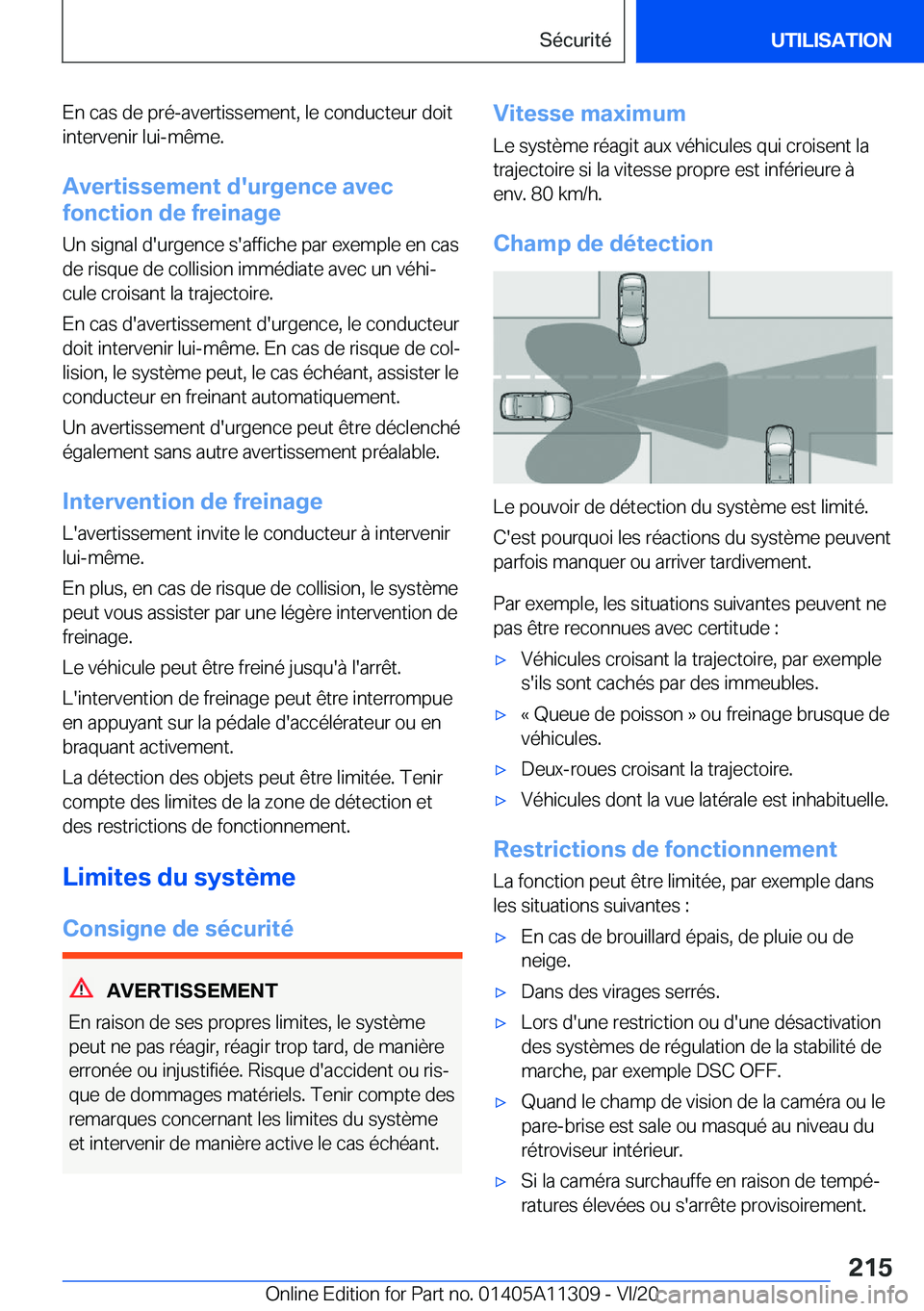 BMW 5 SERIES 2021  Notices Demploi (in French) �E�n��c�a�s��d�e��p�r�é�-�a�v�e�r�t�i�s�s�e�m�e�n�t�,��l�e��c�o�n�d�u�c�t�e�u�r��d�o�i�t
�i�n�t�e�r�v�e�n�i�r��l�u�i�-�m�ê�m�e�.
�A�v�e�r�t�i�s�s�e�m�e�n�t��d�'�u�r�g�e�n�c�e��a�v�e�c
�