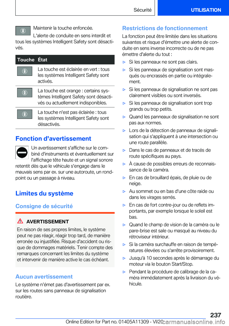 BMW 5 SERIES 2021  Notices Demploi (in French) �M�a�i�n�t�e�n�i�r��l�a��t�o�u�c�h�e��e�n�f�o�n�c�é�e�.
�L�'�a�l�e�r�t�e��d�e��c�o�n�d�u�i�t�e��e�n��s�e�n�s��i�n�t�e�r�d�i�t��e�t
�t�o�u�s��l�e�s��s�y�s�t�è�m�e�s��I�n�t�e�l�l�i�g�e