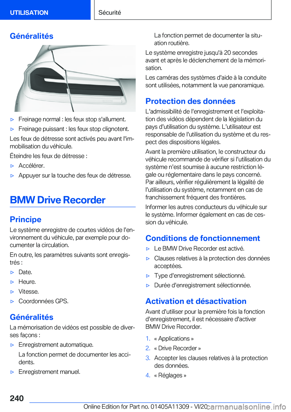 BMW 5 SERIES 2021  Notices Demploi (in French) �G�é�n�é�r�a�l�i�t�é�s'x�F�r�e�i�n�a�g�e��n�o�r�m�a�l��:��l�e�s��f�e�u�x��s�t�o�p��s�'�a�l�l�u�m�e�n�t�.'x�F�r�e�i�n�a�g�e��p�u�i�s�s�a�n�t��:��l�e�s��f�e�u�x��s�t�o�p��c�l�