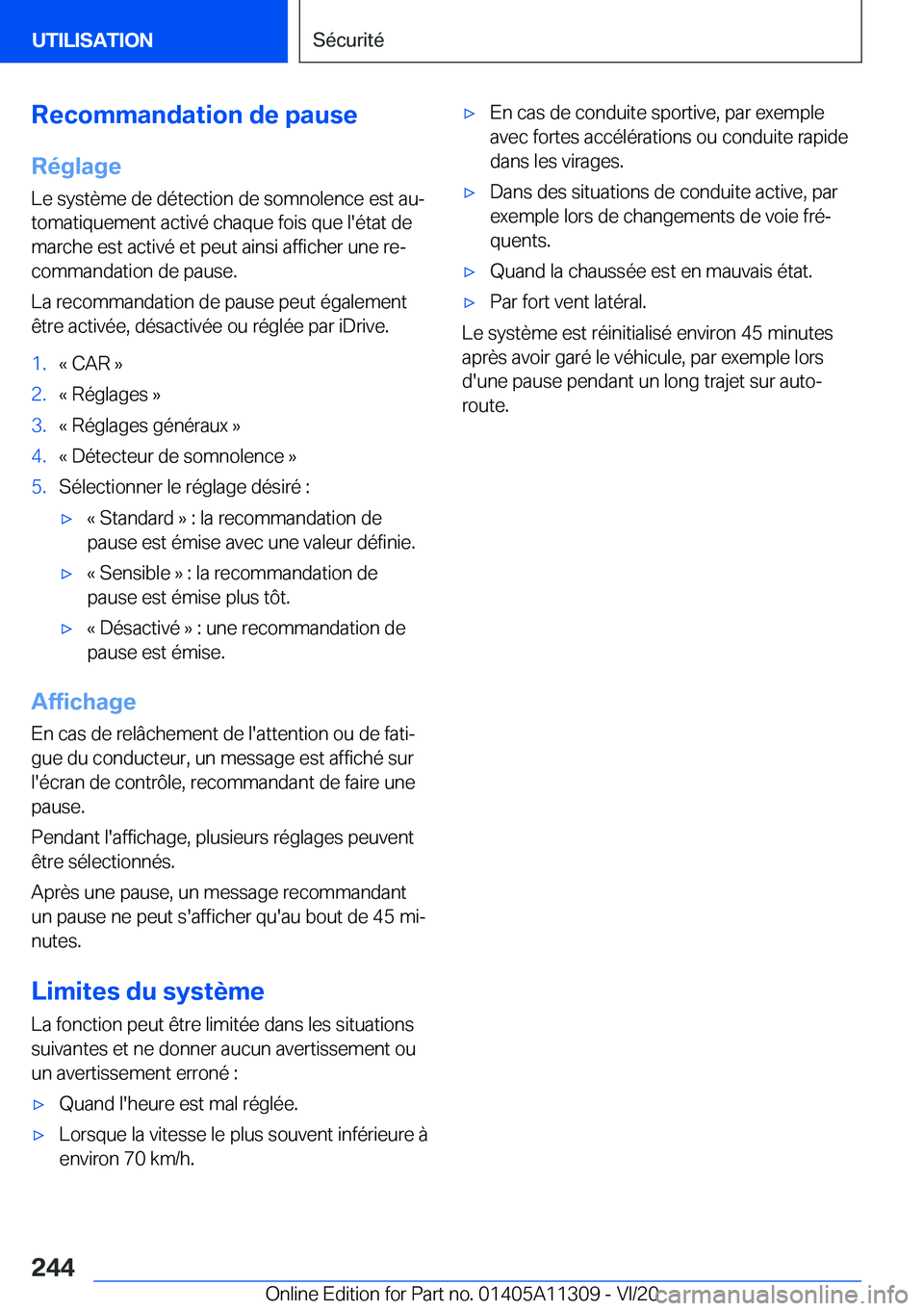 BMW 5 SERIES 2021  Notices Demploi (in French) �R�e�c�o�m�m�a�n�d�a�t�i�o�n��d�e��p�a�u�s�e
�R�é�g�l�a�g�e �L�e��s�y�s�t�è�m�e��d�e��d�é�t�e�c�t�i�o�n��d�e��s�o�m�n�o�l�e�n�c�e��e�s�t��a�uj
�t�o�m�a�t�i�q�u�e�m�e�n�t��a�c�t�i�v�é��