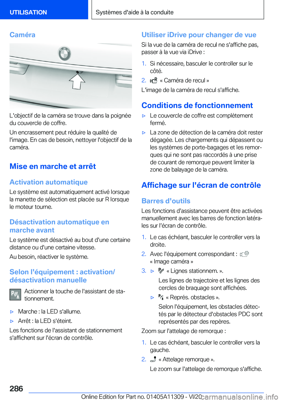 BMW 5 SERIES 2021  Notices Demploi (in French) �C�a�m�é�r�a
�L�'�o�b�j�e�c�t�i�f��d�e��l�a��c�a�m�é�r�a��s�e��t�r�o�u�v�e��d�a�n�s��l�a��p�o�i�g�n�é�e�d�u��c�o�u�v�e�r�c�l�e��d�e��c�o�f�f�r�e�.
�U�n��e�n�c�r�a�s�s�e�m�e�n�t��p�