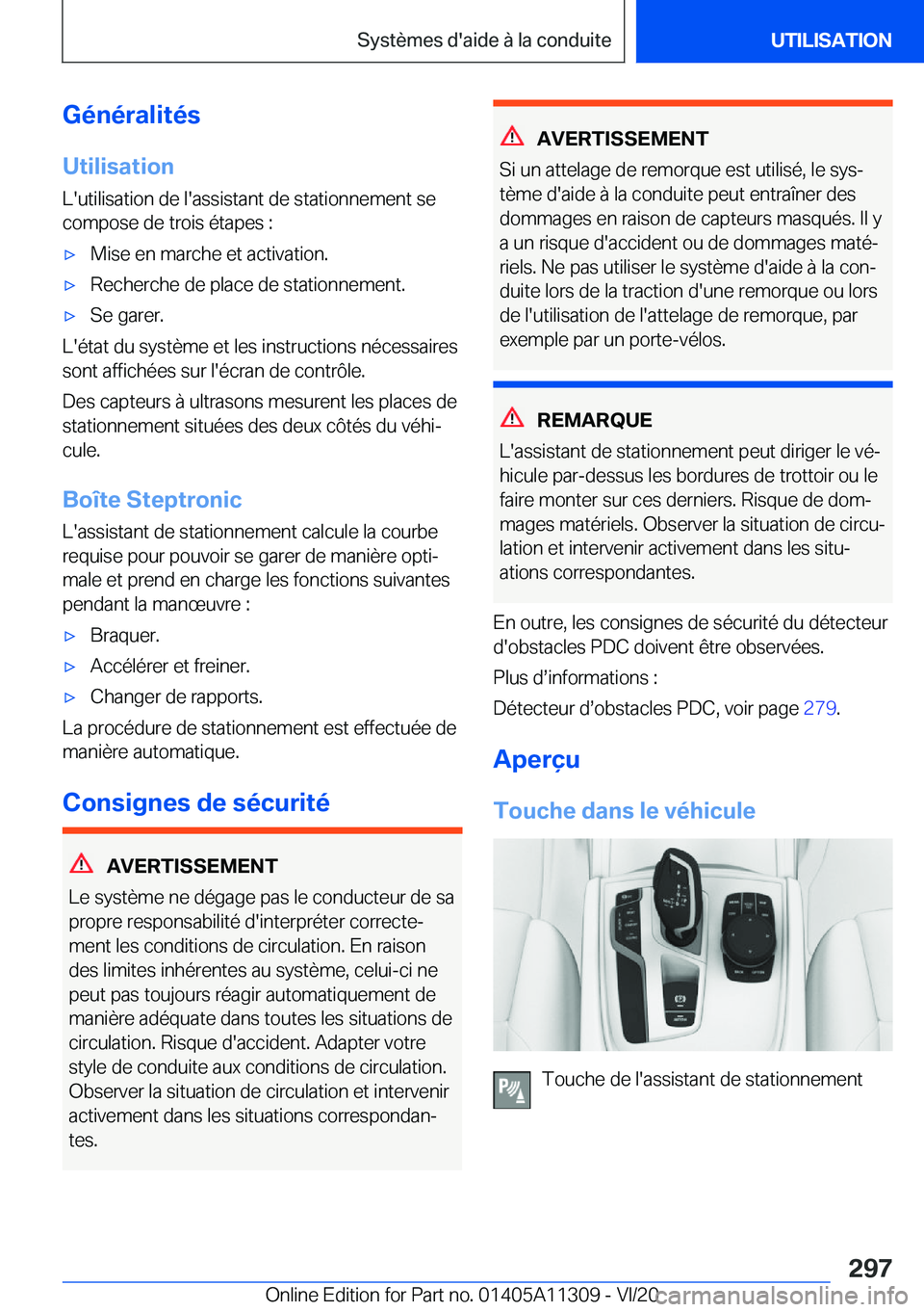 BMW 5 SERIES 2021  Notices Demploi (in French) �G�é�n�é�r�a�l�i�t�é�s
�U�t�i�l�i�s�a�t�i�o�n
�L�'�u�t�i�l�i�s�a�t�i�o�n��d�e��l�'�a�s�s�i�s�t�a�n�t��d�e��s�t�a�t�i�o�n�n�e�m�e�n�t��s�e �c�o�m�p�o�s�e��d�e��t�r�o�i�s��é�t�a�p�e�