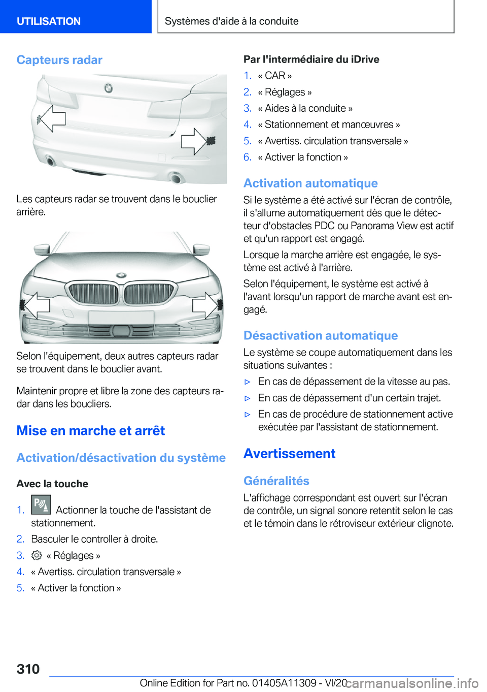 BMW 5 SERIES 2021  Notices Demploi (in French) �C�a�p�t�e�u�r�s��r�a�d�a�r
�L�e�s��c�a�p�t�e�u�r�s��r�a�d�a�r��s�e��t�r�o�u�v�e�n�t��d�a�n�s��l�e��b�o�u�c�l�i�e�r
�a�r�r�i�è�r�e�.
�S�e�l�o�n��l�'�é�q�u�i�p�e�m�e�n�t�,��d�e�u�x��a�