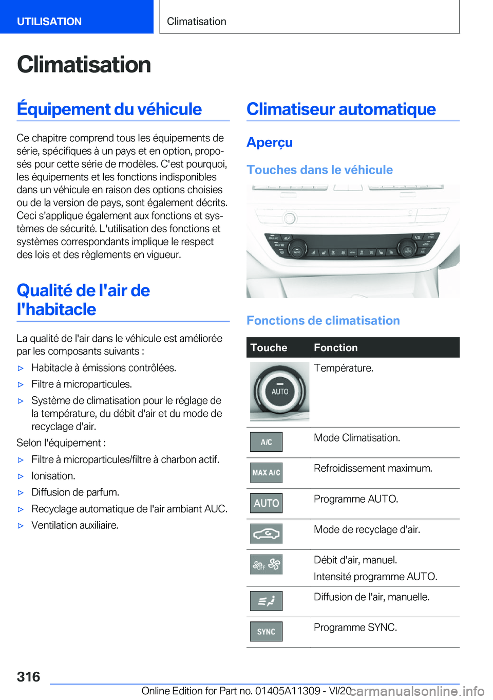 BMW 5 SERIES 2021  Notices Demploi (in French) �C�l�i�m�a�t�i�s�a�t�i�o�n�É�q�u�i�p�e�m�e�n�t��d�u��v�é�h�i�c�u�l�e
�C�e��c�h�a�p�i�t�r�e��c�o�m�p�r�e�n�d��t�o�u�s��l�e�s��é�q�u�i�p�e�m�e�n�t�s��d�e�s�é�r�i�e�,��s�p�é�c�i�f�i�q�u�e�s