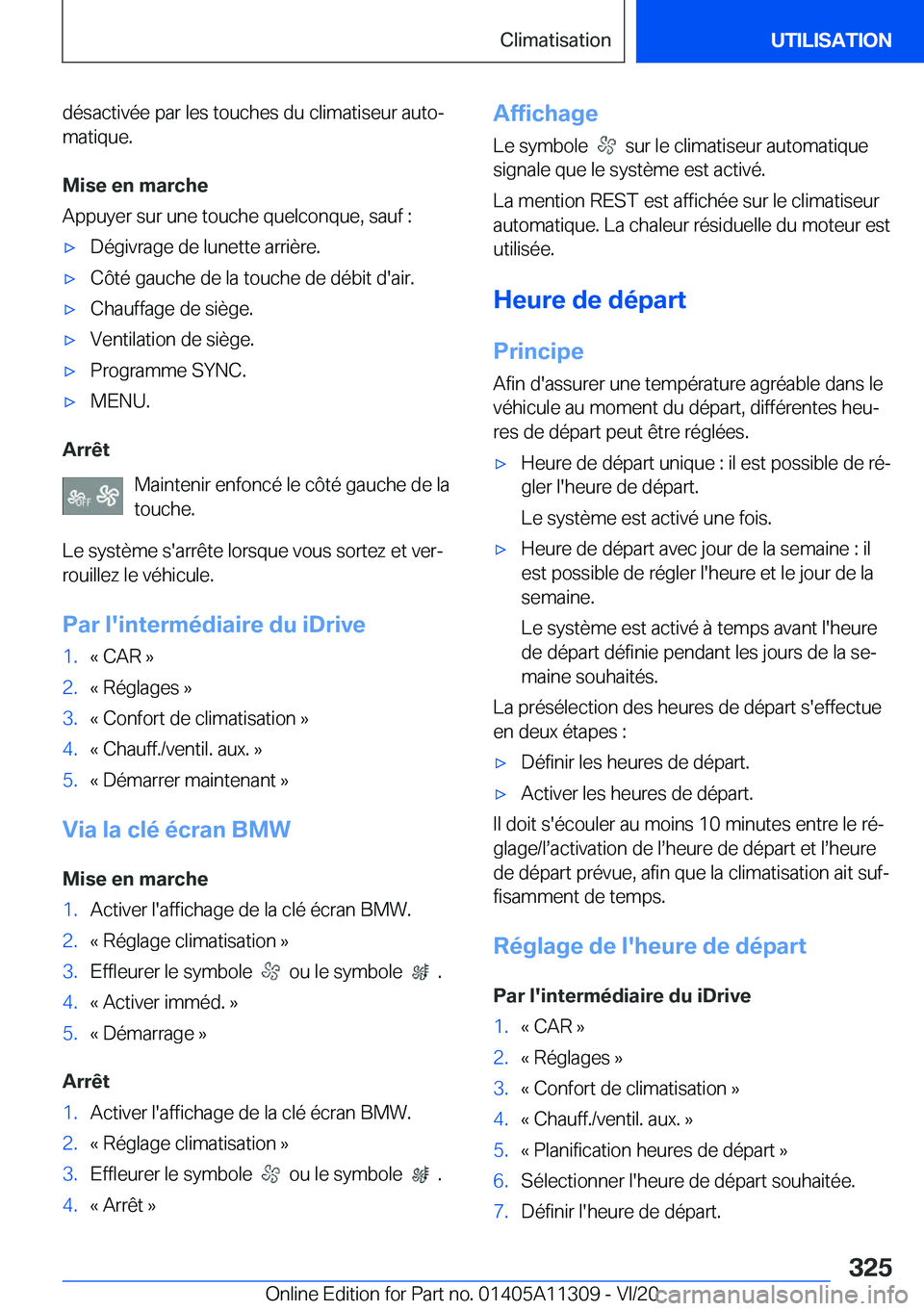 BMW 5 SERIES 2021  Notices Demploi (in French) �d�é�s�a�c�t�i�v�é�e��p�a�r��l�e�s��t�o�u�c�h�e�s��d�u��c�l�i�m�a�t�i�s�e�u�r��a�u�t�oj�m�a�t�i�q�u�e�.
�M�i�s�e��e�n��m�a�r�c�h�e
�A�p�p�u�y�e�r��s�u�r��u�n�e��t�o�u�c�h�e��q�u�e�l�c�o