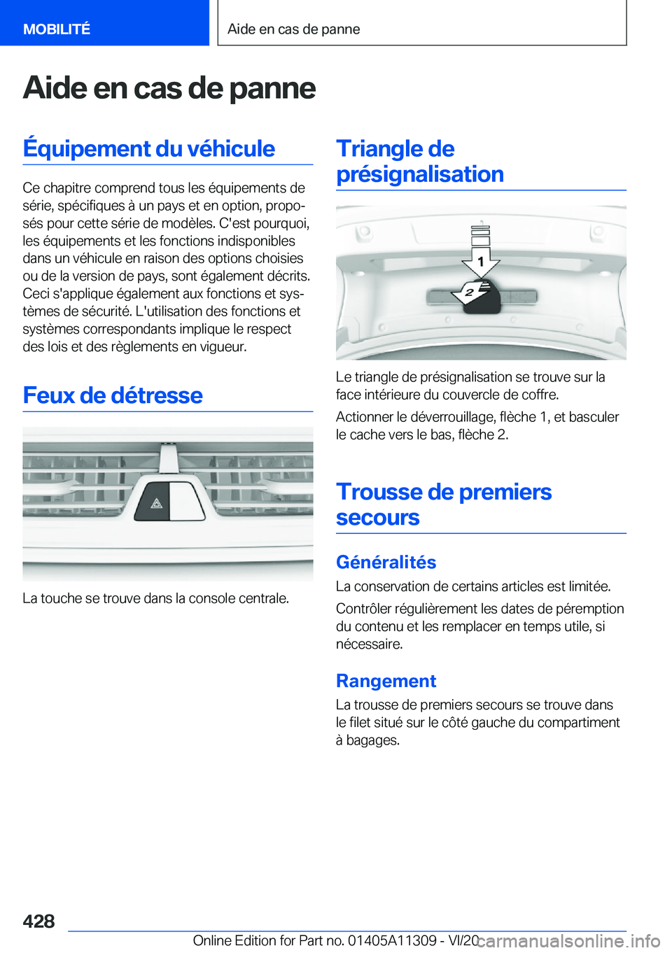 BMW 5 SERIES 2021  Notices Demploi (in French) �A�i�d�e��e�n��c�a�s��d�e��p�a�n�n�e�É�q�u�i�p�e�m�e�n�t��d�u��v�é�h�i�c�u�l�e
�C�e��c�h�a�p�i�t�r�e��c�o�m�p�r�e�n�d��t�o�u�s��l�e�s��é�q�u�i�p�e�m�e�n�t�s��d�e�s�é�r�i�e�,��s�p�é�c