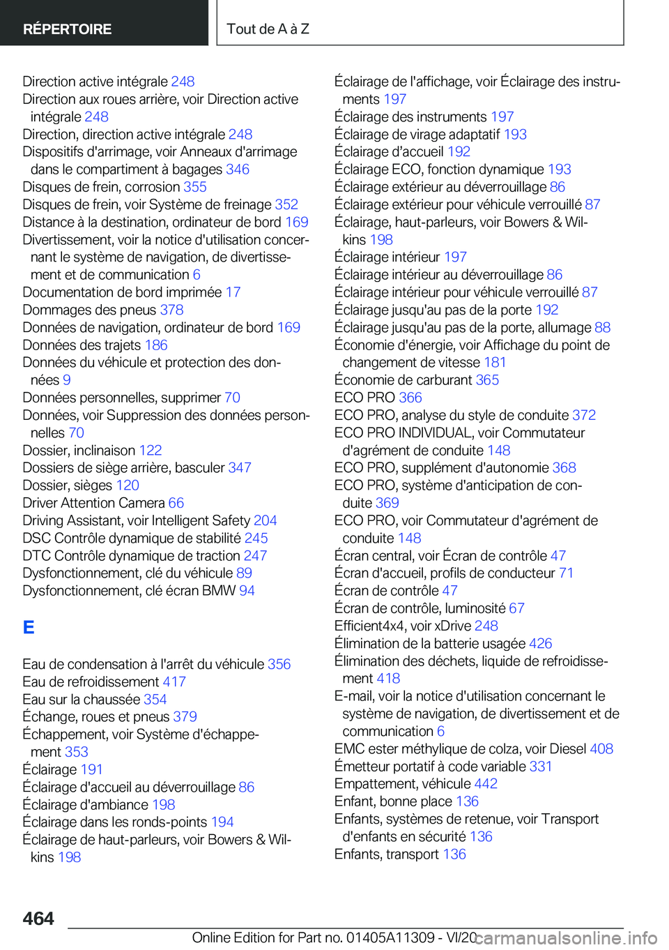 BMW 5 SERIES 2021  Notices Demploi (in French) �D�i�r�e�c�t�i�o�n��a�c�t�i�v�e��i�n�t�é�g�r�a�l�e��2�4�8�
�D�i�r�e�c�t�i�o�n��a�u�x��r�o�u�e�s��a�r�r�i�è�r�e�,��v�o�i�r��D�i�r�e�c�t�i�o�n��a�c�t�i�v�e �i�n�t�é�g�r�a�l�e� �2�4�8�
�D�