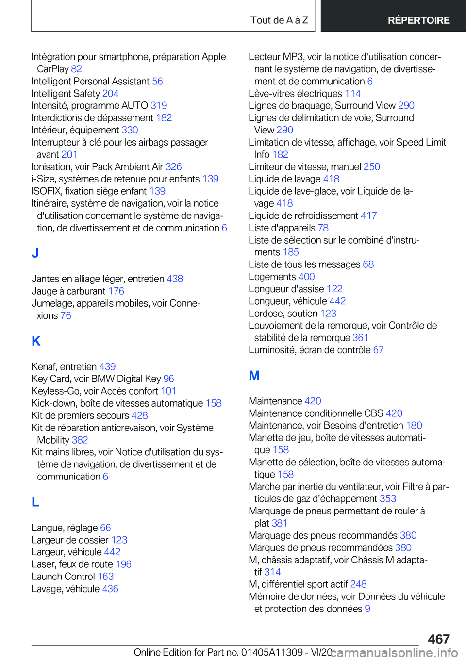 BMW 5 SERIES 2021  Notices Demploi (in French) �I�n�t�é�g�r�a�t�i�o�n��p�o�u�r��s�m�a�r�t�p�h�o�n�e�,��p�r�é�p�a�r�a�t�i�o�n��A�p�p�l�e�C�a�r�P�l�a�y� �8�2�
�I�n�t�e�l�l�i�g�e�n�t��P�e�r�s�o�n�a�l��A�s�s�i�s�t�a�n�t� �5�6�
�I�n�t�e�l�l