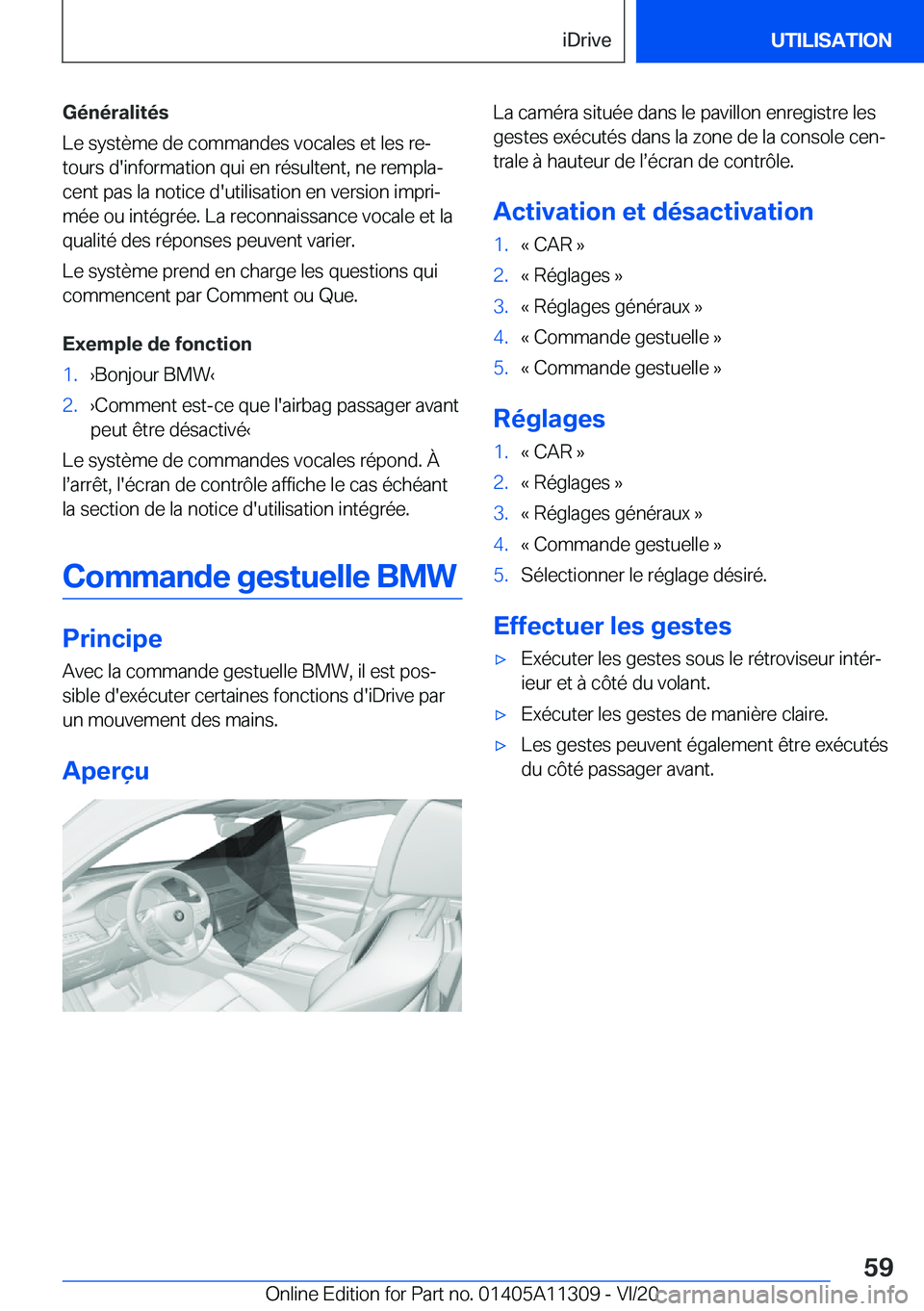 BMW 5 SERIES 2021  Notices Demploi (in French) �G�é�n�é�r�a�l�i�t�é�s
�L�e��s�y�s�t�è�m�e��d�e��c�o�m�m�a�n�d�e�s��v�o�c�a�l�e�s��e�t��l�e�s��r�ej
�t�o�u�r�s��d�'�i�n�f�o�r�m�a�t�i�o�n��q�u�i��e�n��r�é�s�u�l�t�e�n�t�,��n�e��