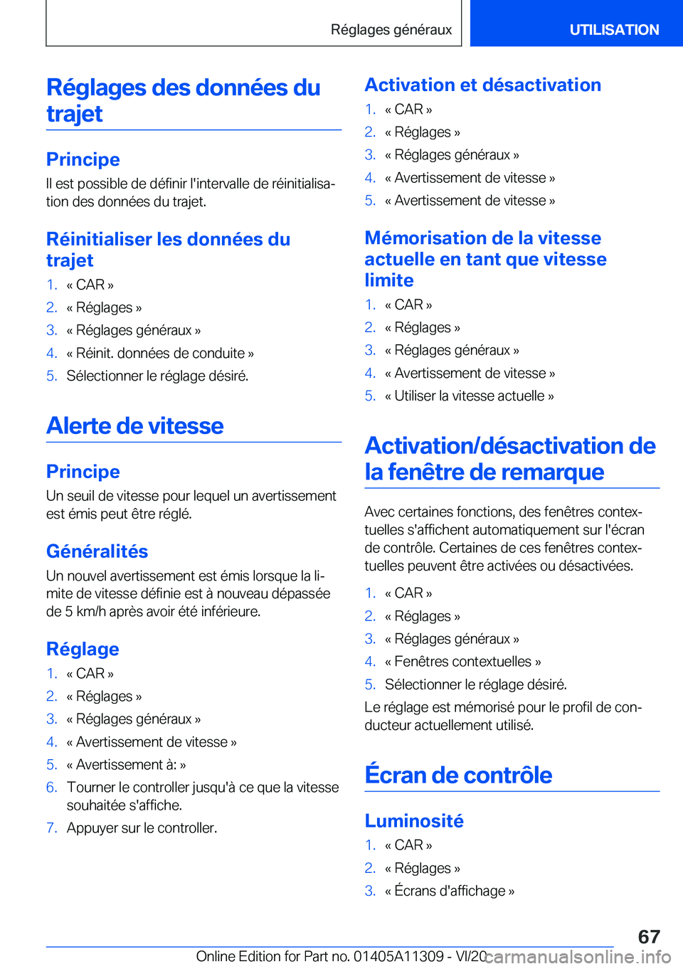 BMW 5 SERIES 2021  Notices Demploi (in French) �R�é�g�l�a�g�e�s��d�e�s��d�o�n�n�é�e�s��d�u�t�r�a�j�e�t
�P�r�i�n�c�i�p�e
�I�l��e�s�t��p�o�s�s�i�b�l�e��d�e��d�é�f�i�n�i�r��l�'�i�n�t�e�r�v�a�l�l�e��d�e��r�é�i�n�i�t�i�a�l�i�s�aj
�t�