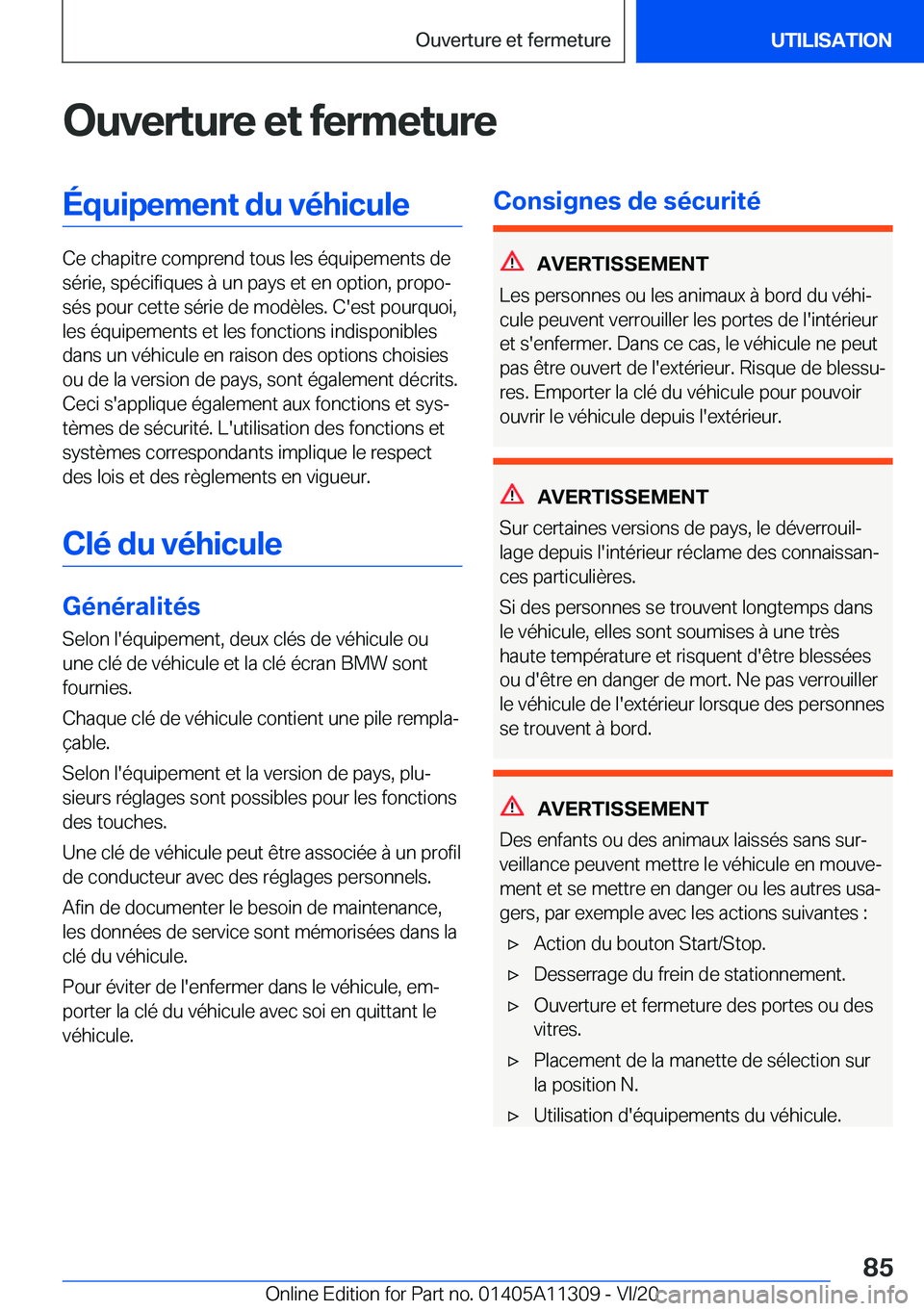 BMW 5 SERIES 2021  Notices Demploi (in French) �O�u�v�e�r�t�u�r�e��e�t��f�e�r�m�e�t�u�r�e�É�q�u�i�p�e�m�e�n�t��d�u��v�é�h�i�c�u�l�e
�C�e��c�h�a�p�i�t�r�e��c�o�m�p�r�e�n�d��t�o�u�s��l�e�s��é�q�u�i�p�e�m�e�n�t�s��d�e�s�é�r�i�e�,��s�p�