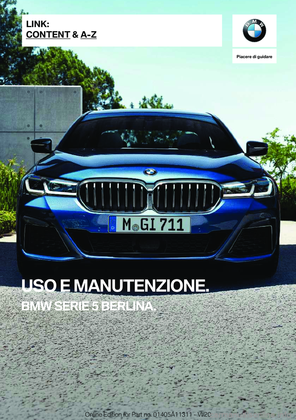 BMW 5 SERIES 2021  Libretti Di Uso E manutenzione (in Italian) �P�i�a�c�e�r�e��d�i��g�u�i�d�a�r�e
�U�S�O��E��M�A�N�U�T�E�N�Z�I�O�N�E�.
�B�M�W��S�E�R�I�E��5��B�E�R�L�I�N�A�.�L�I�N�K�:
�C�O�N�T�E�N�T��&��A�-�Z�O�n�l�i�n�e��E�d�i�t�i�o�n��f�o�r��P�a�r�t�