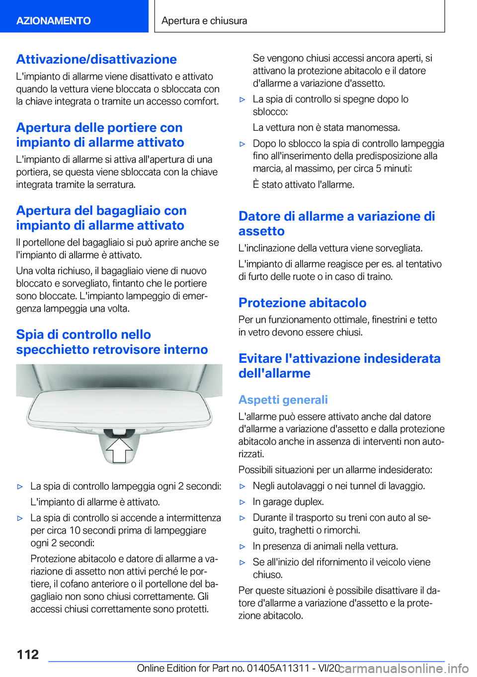 BMW 5 SERIES 2021  Libretti Di Uso E manutenzione (in Italian) �A�t�t�i�v�a�z�i�o�n�e�/�d�i�s�a�t�t�i�v�a�z�i�o�n�e�L�'�i�m�p�i�a�n�t�o��d�i��a�l�l�a�r�m�e��v�i�e�n�e��d�i�s�a�t�t�i�v�a�t�o��e��a�t�t�i�v�a�t�o�q�u�a�n�d�o��l�a��v�e�t�t�u�r�a��v�i�e�n