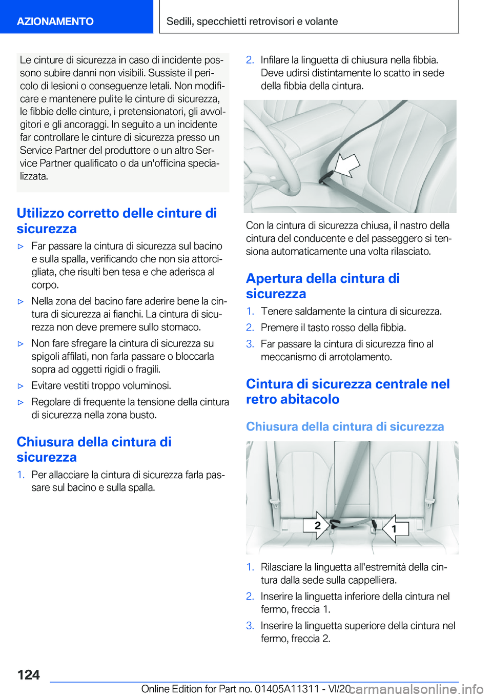 BMW 5 SERIES 2021  Libretti Di Uso E manutenzione (in Italian) �L�e��c�i�n�t�u�r�e��d�i��s�i�c�u�r�e�z�z�a��i�n��c�a�s�o��d�i��i�n�c�i�d�e�n�t�e��p�o�sª�s�o�n�o��s�u�b�i�r�e��d�a�n�n�i��n�o�n��v�i�s�i�b�i�l�i�.��S�u�s�s�i�s�t�e��i�l��p�e�r�iª
�