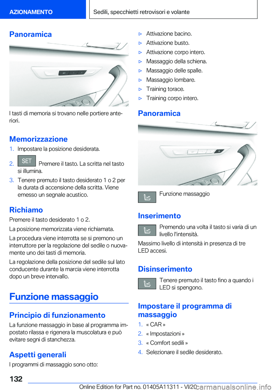 BMW 5 SERIES 2021  Libretti Di Uso E manutenzione (in Italian) �P�a�n�o�r�a�m�i�c�a
�I��t�a�s�t�i��d�i��m�e�m�o�r�i�a��s�i��t�r�o�v�a�n�o��n�e�l�l�e��p�o�r�t�i�e�r�e��a�n�t�eª�r�i�o�r�i�.
�M�e�m�o�r�i�z�z�a�z�i�o�n�e
�1�.�I�m�p�o�s�t�a�r�e��l�a��p�o�s