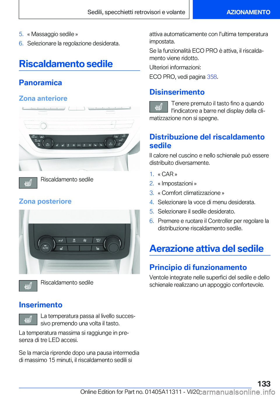 BMW 5 SERIES 2021  Libretti Di Uso E manutenzione (in Italian) �5�.�«��M�a�s�s�a�g�g�i�o��s�e�d�i�l�e��{�6�.�S�e�l�e�z�i�o�n�a�r�e��l�a��r�e�g�o�l�a�z�i�o�n�e��d�e�s�i�d�e�r�a�t�a�.
�R�i�s�c�a�l�d�a�m�e�n�t�o��s�e�d�i�l�e
�P�a�n�o�r�a�m�i�c�a�Z�o�n�a��a�