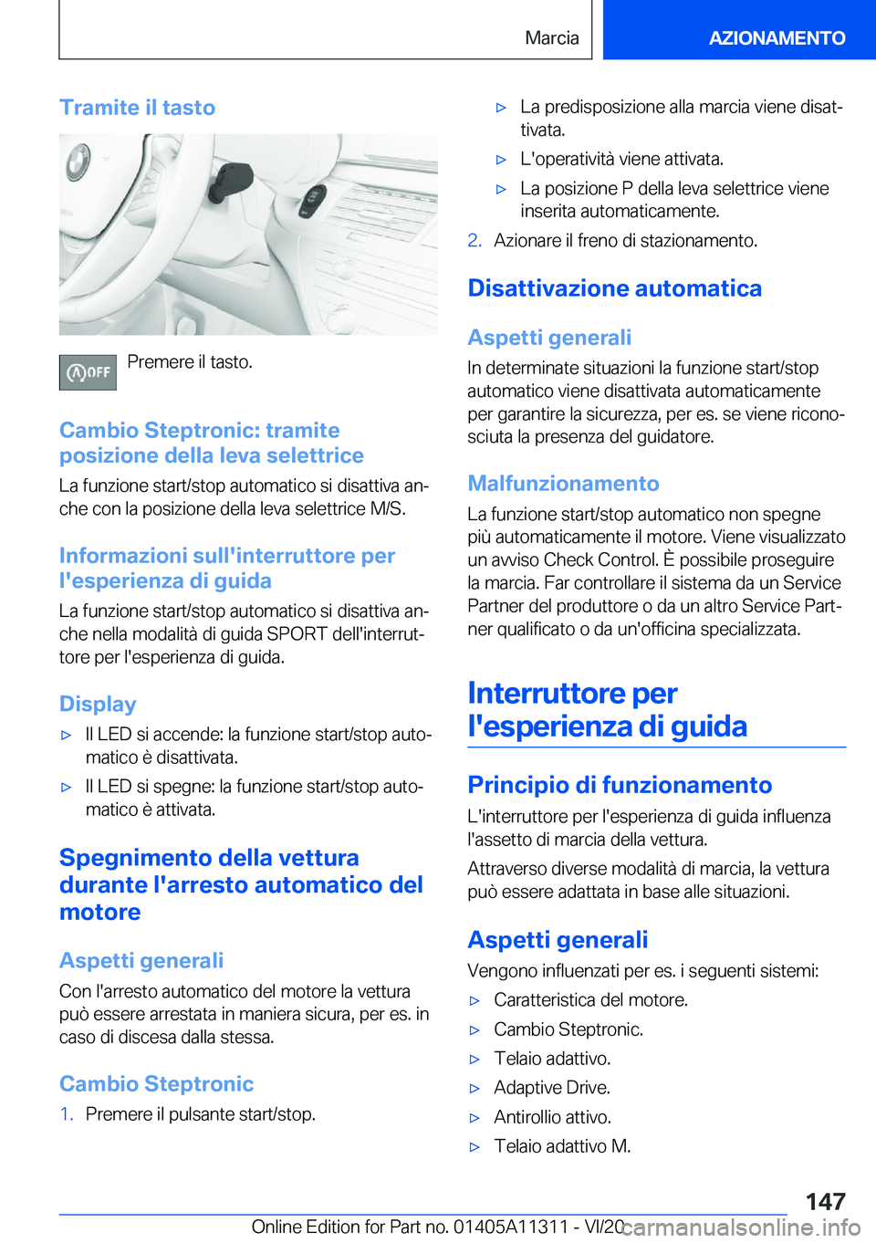 BMW 5 SERIES 2021  Libretti Di Uso E manutenzione (in Italian) �T�r�a�m�i�t�e��i�l��t�a�s�t�o
�P�r�e�m�e�r�e��i�l��t�a�s�t�o�.
�C�a�m�b�i�o��S�t�e�p�t�r�o�n�i�c�:��t�r�a�m�i�t�e
�p�o�s�i�z�i�o�n�e��d�e�l�l�a��l�e�v�a��s�e�l�e�t�t�r�i�c�e
�L�a��f�u�n�z�i