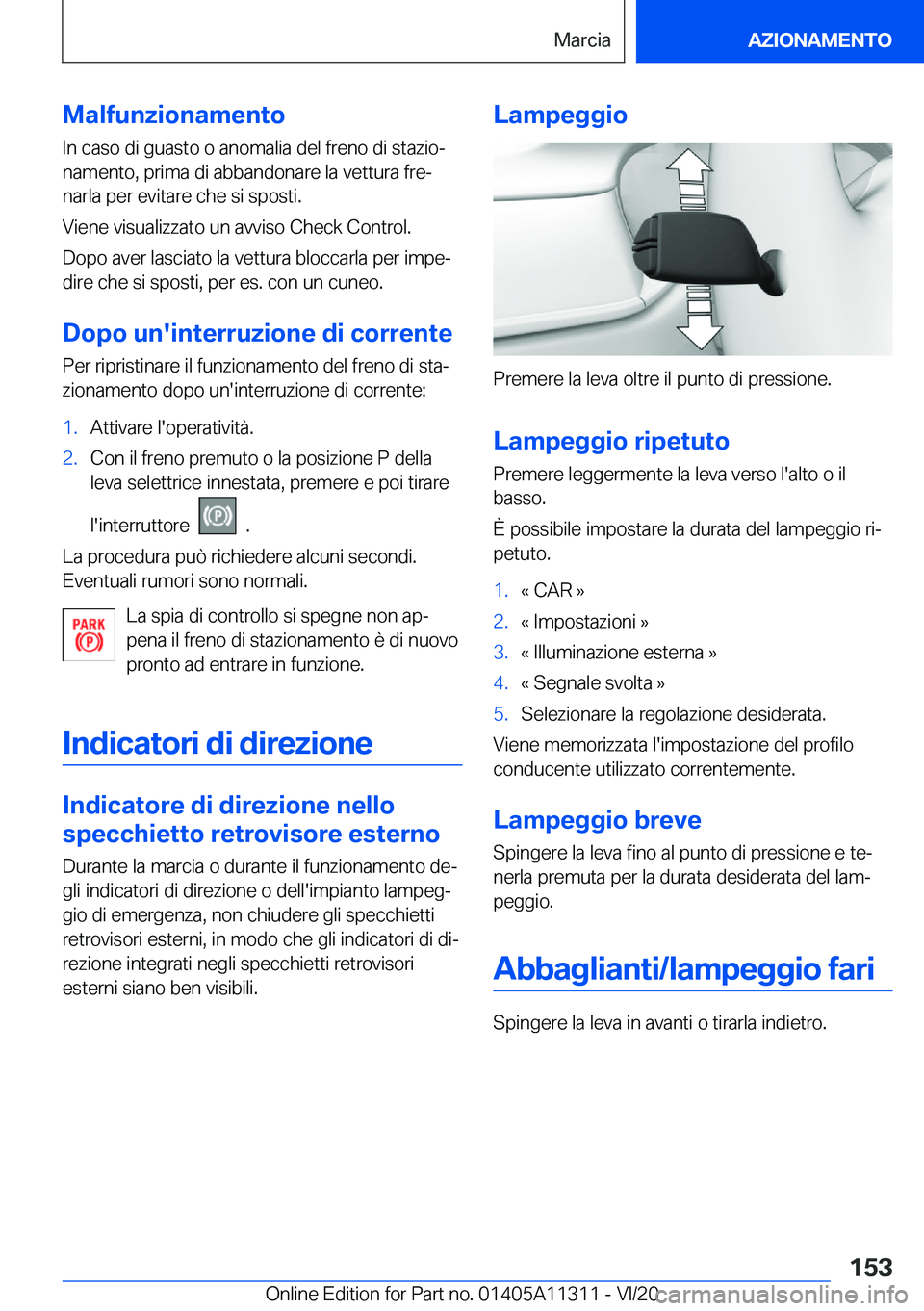 BMW 5 SERIES 2021  Libretti Di Uso E manutenzione (in Italian) �M�a�l�f�u�n�z�i�o�n�a�m�e�n�t�o�I�n��c�a�s�o��d�i��g�u�a�s�t�o��o��a�n�o�m�a�l�i�a��d�e�l��f�r�e�n�o��d�i��s�t�a�z�i�oª�n�a�m�e�n�t�o�,��p�r�i�m�a��d�i��a�b�b�a�n�d�o�n�a�r�e��l�a��v�