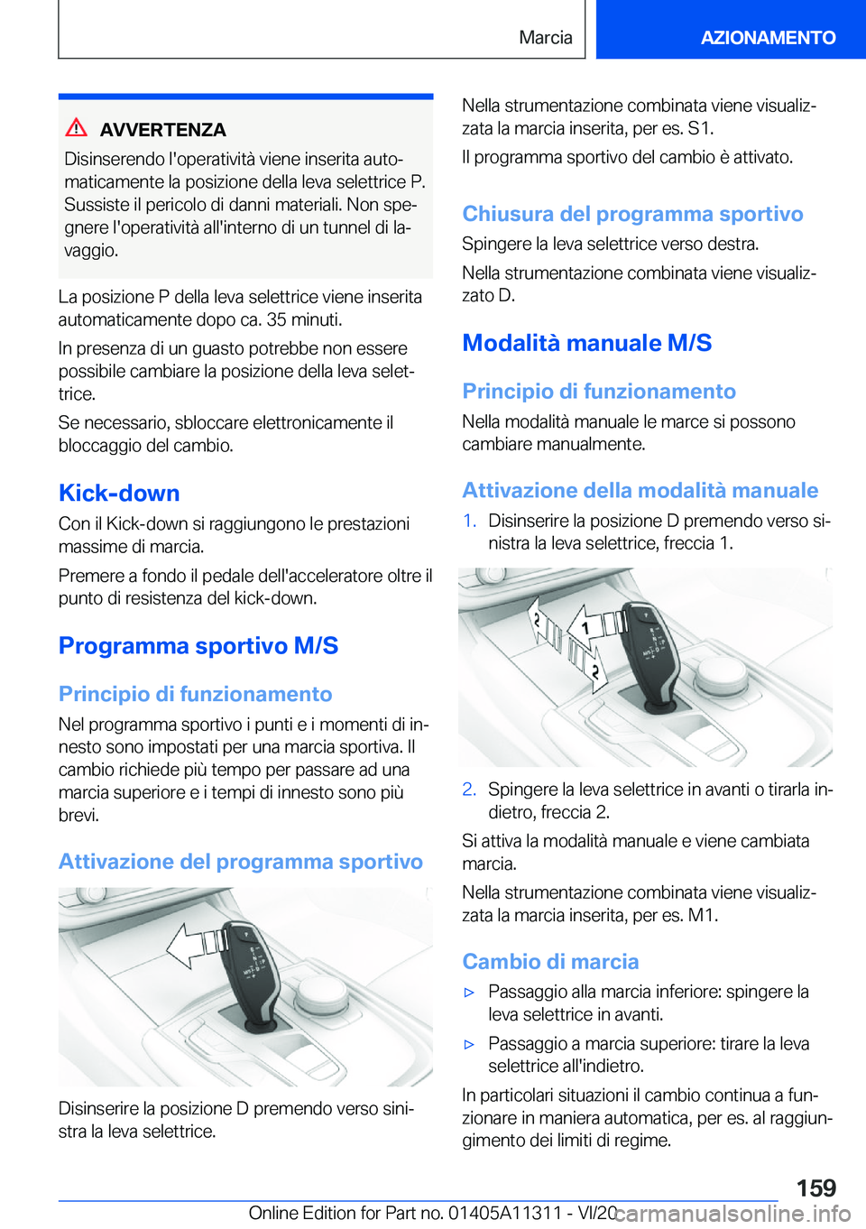 BMW 5 SERIES 2021  Libretti Di Uso E manutenzione (in Italian) �A�V�V�E�R�T�E�N�Z�A
�D�i�s�i�n�s�e�r�e�n�d�o��l�'�o�p�e�r�a�t�i�v�i�t�
