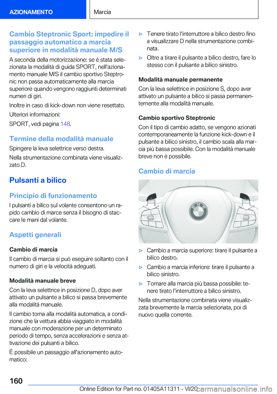 BMW 5 SERIES 2021  Libretti Di Uso E manutenzione (in Italian) �C�a�m�b�i�o��S�t�e�p�t�r�o�n�i�c��S�p�o�r�t�:��i�m�p�e�d�i�r�e��i�l
�p�a�s�s�a�g�g�i�o��a�u�t�o�m�a�t�i�c�o��a��m�a�r�c�i�a
�s�u�p�e�r�i�o�r�e��i�n��m�o�d�a�l�i�t�