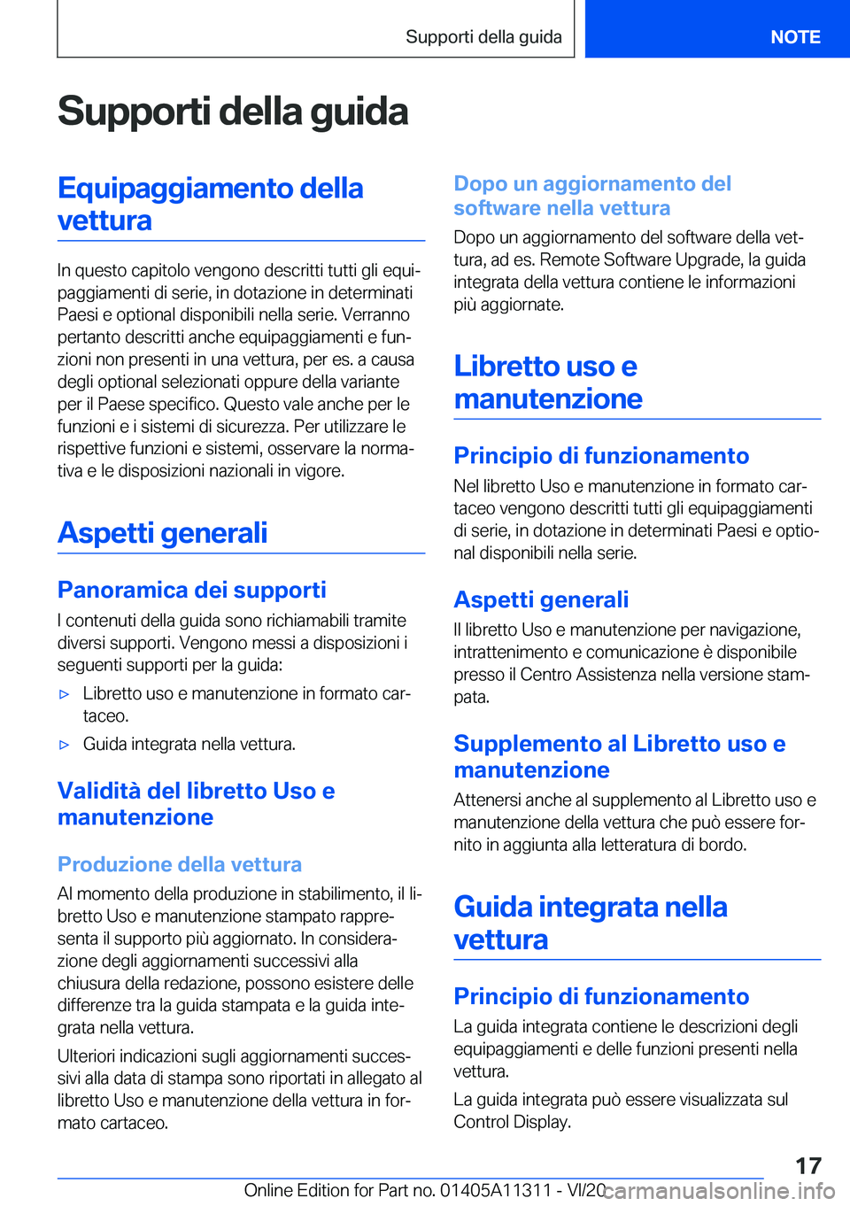 BMW 5 SERIES 2021  Libretti Di Uso E manutenzione (in Italian) �S�u�p�p�o�r�t�i��d�e�l�l�a��g�u�i�d�a�E�q�u�i�p�a�g�g�i�a�m�e�n�t�o��d�e�l�l�a�v�e�t�t�u�r�a
�I�n��q�u�e�s�t�o��c�a�p�i�t�o�l�o��v�e�n�g�o�n�o��d�e�s�c�r�i�t�t�i��t�u�t�t�i��g�l�i��e�q�u�i