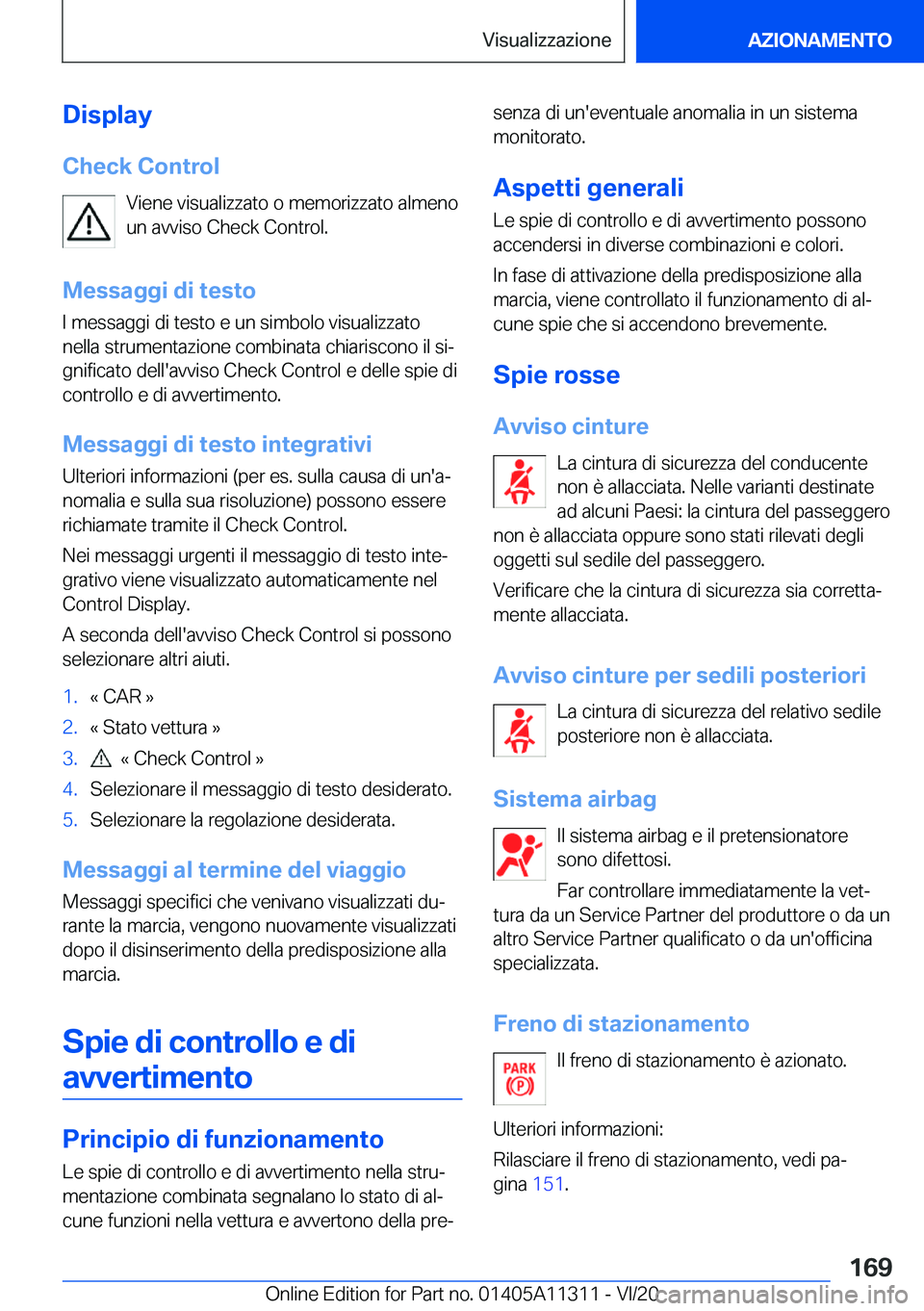BMW 5 SERIES 2021  Libretti Di Uso E manutenzione (in Italian) �D�i�s�p�l�a�y�C�h�e�c�k��C�o�n�t�r�o�l �V�i�e�n�e��v�i�s�u�a�l�i�z�z�a�t�o��o��m�e�m�o�r�i�z�z�a�t�o��a�l�m�e�n�o
�u�n��a�v�v�i�s�o��C�h�e�c�k��C�o�n�t�r�o�l�.
�M�e�s�s�a�g�g�i��d�i��t�e�s�