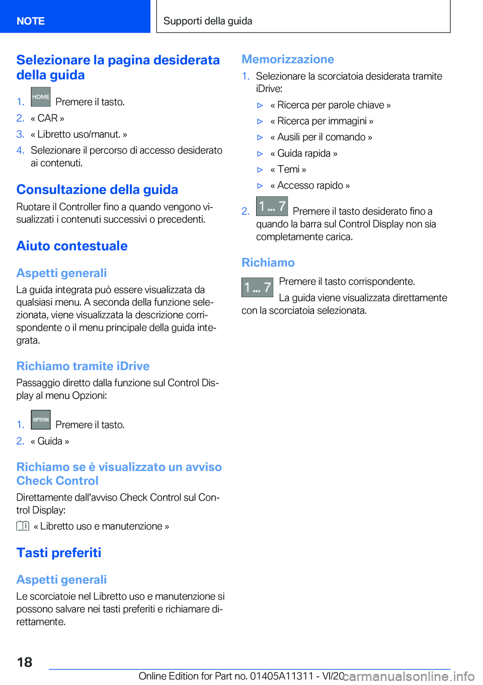 BMW 5 SERIES 2021  Libretti Di Uso E manutenzione (in Italian) �S�e�l�e�z�i�o�n�a�r�e��l�a��p�a�g�i�n�a��d�e�s�i�d�e�r�a�t�a
�d�e�l�l�a��g�u�i�d�a�1�.���P�r�e�m�e�r�e��i�l��t�a�s�t�o�.�2�.�«��C�A�R��{�3�.�«��L�i�b�r�e�t�t�o��u�s�o�/�m�a�n�u�t�.��{�
