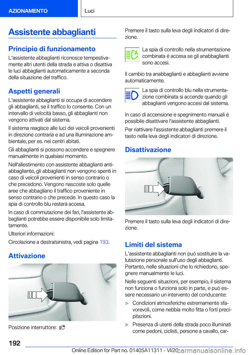 BMW 5 SERIES 2021  Libretti Di Uso E manutenzione (in Italian) �A�s�s�i�s�t�e�n�t�e��a�b�b�a�g�l�i�a�n�t�i
�P�r�i�n�c�i�p�i�o��d�i��f�u�n�z�i�o�n�a�m�e�n�t�o
�L�'�a�s�s�i�s�t�e�n�t�e��a�b�b�a�g�l�i�a�n�t�i��r�i�c�o�n�o�s�c�e��t�e�m�p�e�s�t�i�v�aª �m�e