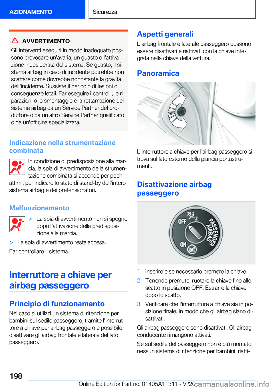 BMW 5 SERIES 2021  Libretti Di Uso E manutenzione (in Italian) �A�V�V�E�R�T�I�M�E�N�T�O
�G�l�i��i�n�t�e�r�v�e�n�t�i��e�s�e�g�u�i�t�i��i�n��m�o�d�o��i�n�a�d�e�g�u�a�t�o��p�o�sª
�s�o�n�o��p�r�o�v�o�c�a�r�e��u�n�'�a�v�a�r�i�a�,��u�n��g�u�a�s�t�o��o�