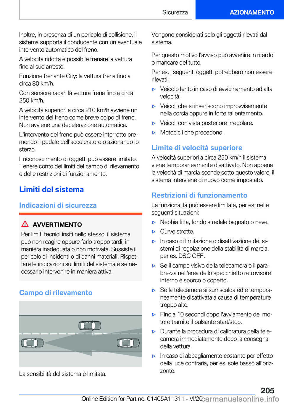 BMW 5 SERIES 2021  Libretti Di Uso E manutenzione (in Italian) �I�n�o�l�t�r�e�,��i�n��p�r�e�s�e�n�z�a��d�i��u�n��p�e�r�i�c�o�l�o��d�i��c�o�l�l�i�s�i�o�n�e�,��i�l
�s�i�s�t�e�m�a��s�u�p�p�o�r�t�a��i�l��c�o�n�d�u�c�e�n�t�e��c�o�n��u�n��e�v�e�n�t�u�a�l�