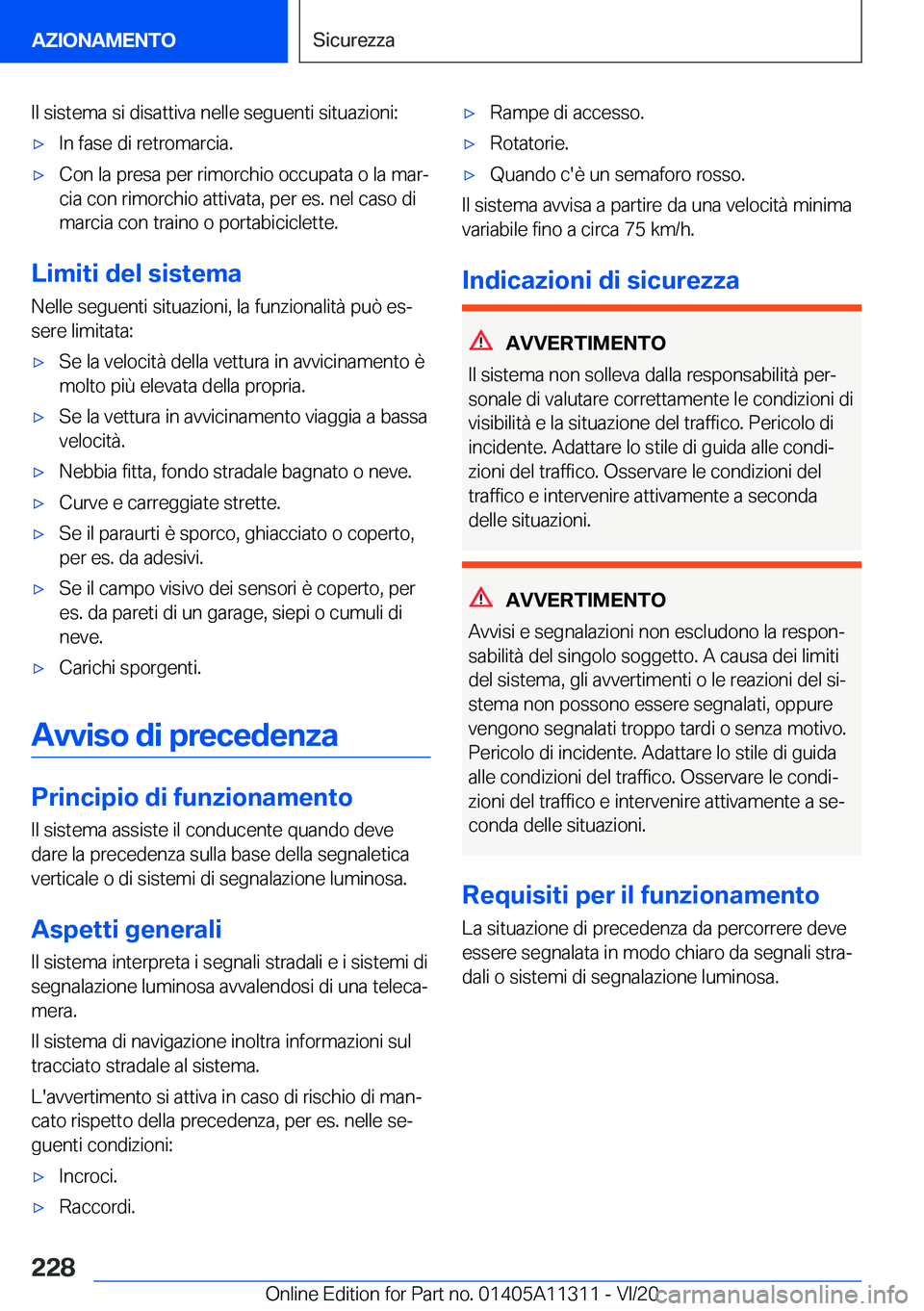 BMW 5 SERIES 2021  Libretti Di Uso E manutenzione (in Italian) �I�l��s�i�s�t�e�m�a��s�i��d�i�s�a�t�t�i�v�a��n�e�l�l�e��s�e�g�u�e�n�t�i��s�i�t�u�a�z�i�o�n�i�:'x�I�n��f�a�s�e��d�i��r�e�t�r�o�m�a�r�c�i�a�.'x�C�o�n��l�a��p�r�e�s�a��p�e�r��r�i�m�o