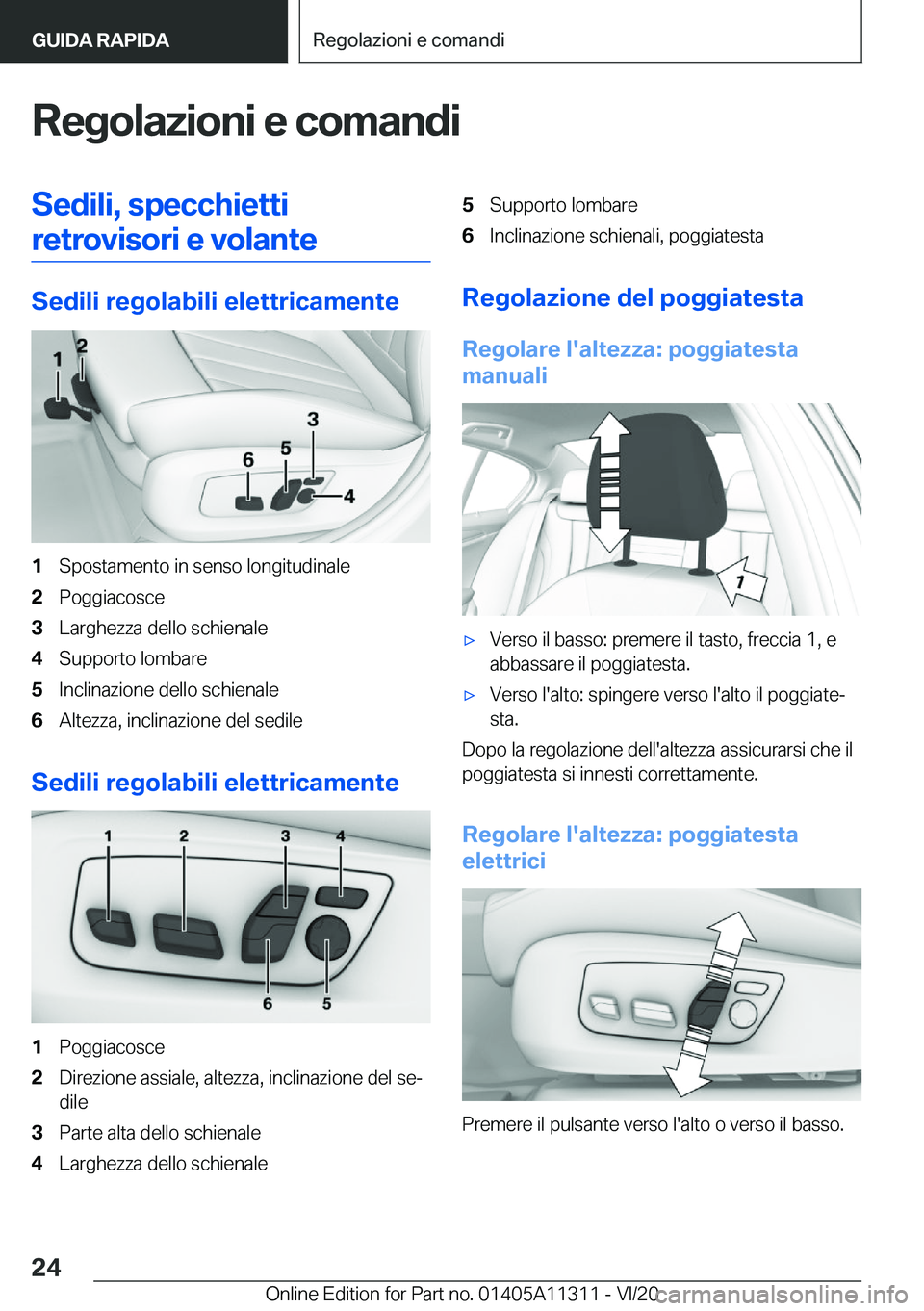 BMW 5 SERIES 2021  Libretti Di Uso E manutenzione (in Italian) �R�e�g�o�l�a�z�i�o�n�i��e��c�o�m�a�n�d�i�S�e�d�i�l�i�,��s�p�e�c�c�h�i�e�t�t�i�r�e�t�r�o�v�i�s�o�r�i��e��v�o�l�a�n�t�e
�S�e�d�i�l�i��r�e�g�o�l�a�b�i�l�i��e�l�e�t�t�r�i�c�a�m�e�n�t�e
�1�S�p�o�s�t