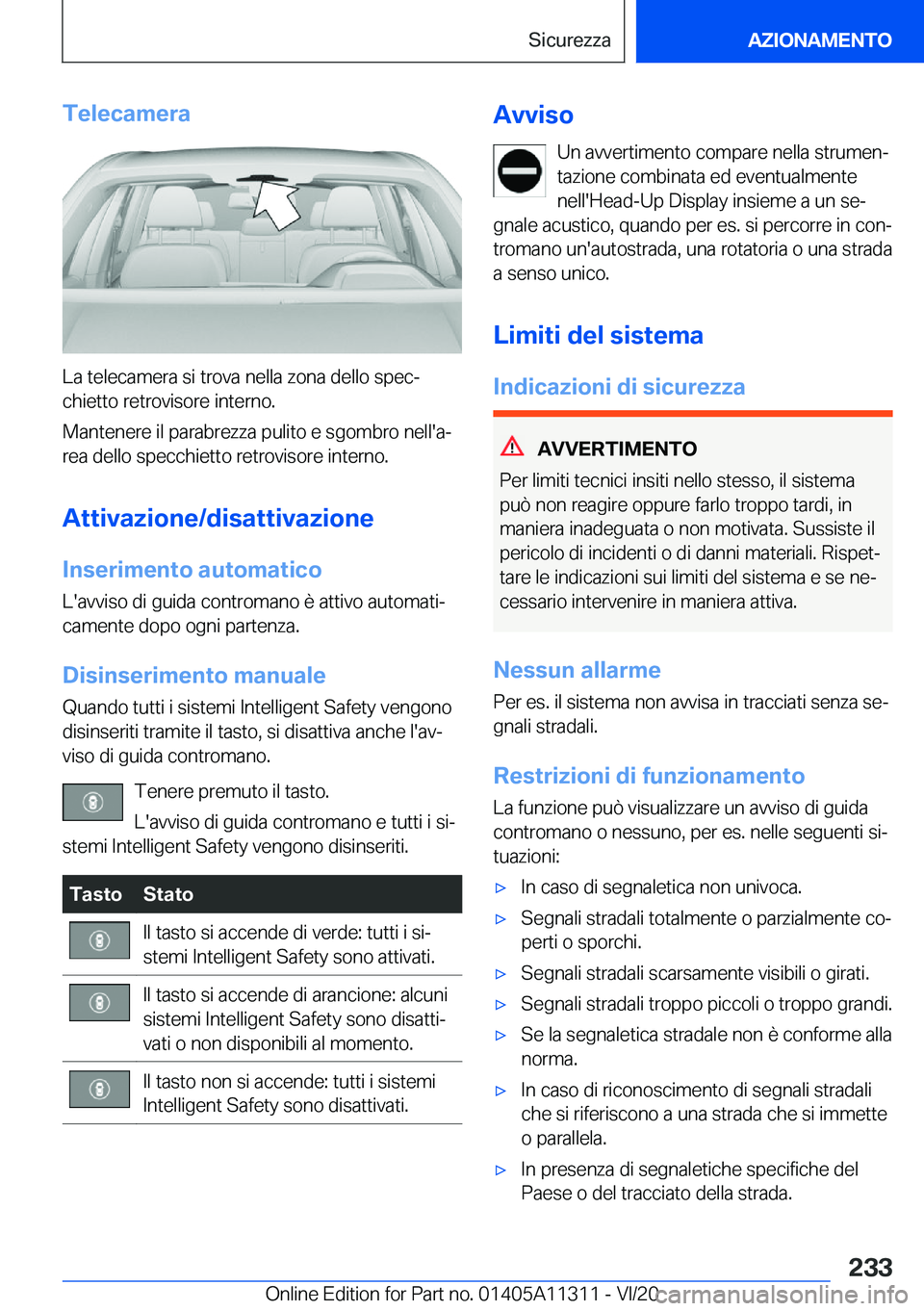 BMW 5 SERIES 2021  Libretti Di Uso E manutenzione (in Italian) �T�e�l�e�c�a�m�e�r�a
�L�a��t�e�l�e�c�a�m�e�r�a��s�i��t�r�o�v�a��n�e�l�l�a��z�o�n�a��d�e�l�l�o��s�p�e�cª�c�h�i�e�t�t�o��r�e�t�r�o�v�i�s�o�r�e��i�n�t�e�r�n�o�.
�M�a�n�t�e�n�e�r�e��i�l��p�a�