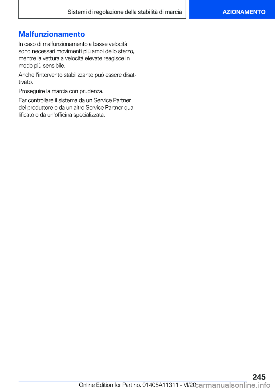 BMW 5 SERIES 2021  Libretti Di Uso E manutenzione (in Italian) �M�a�l�f�u�n�z�i�o�n�a�m�e�n�t�o�I�n��c�a�s�o��d�i��m�a�l�f�u�n�z�i�o�n�a�m�e�n�t�o��a��b�a�s�s�e��v�e�l�o�c�i�t�