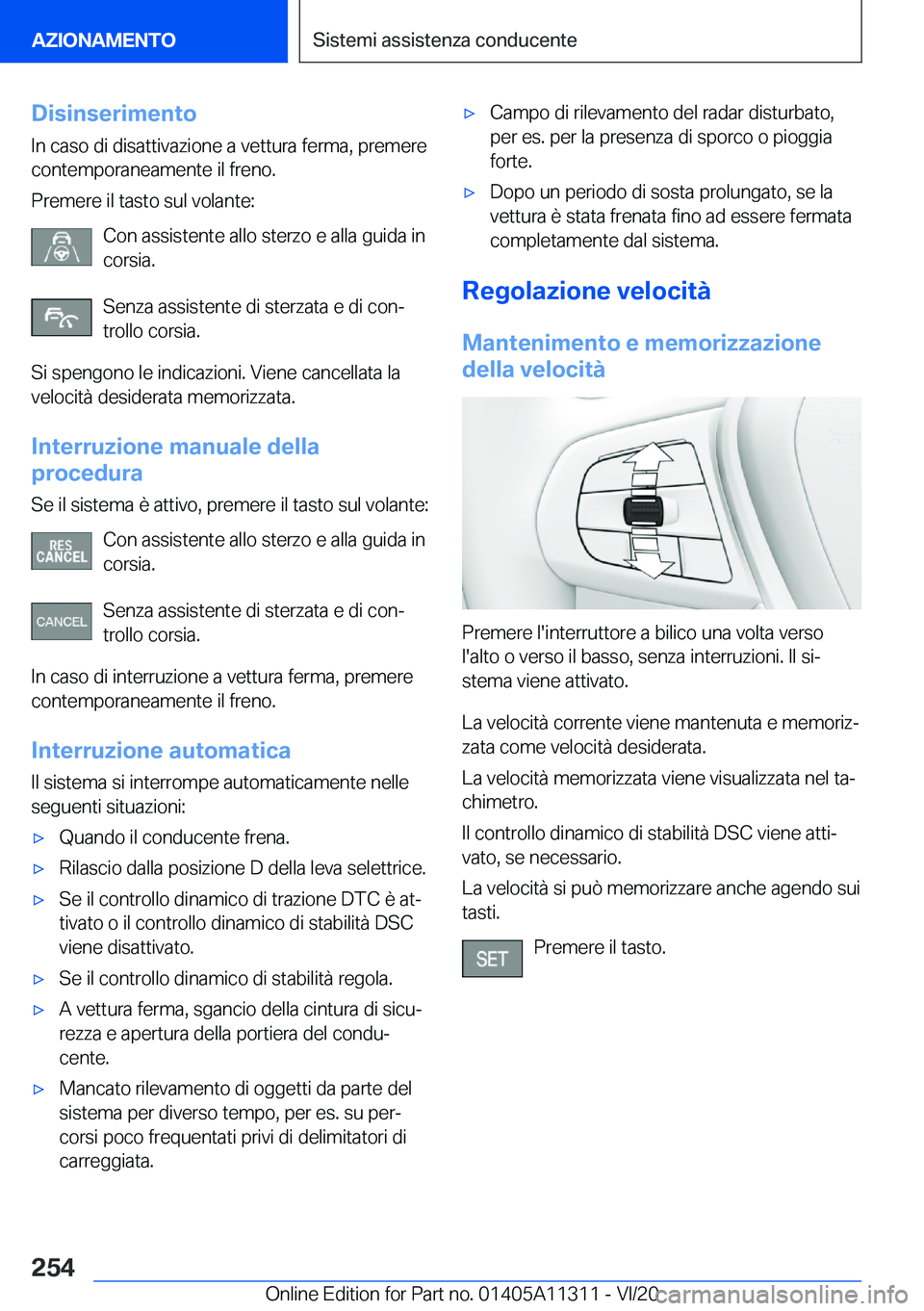 BMW 5 SERIES 2021  Libretti Di Uso E manutenzione (in Italian) �D�i�s�i�n�s�e�r�i�m�e�n�t�o�I�n��c�a�s�o��d�i��d�i�s�a�t�t�i�v�a�z�i�o�n�e��a��v�e�t�t�u�r�a��f�e�r�m�a�,��p�r�e�m�e�r�e
�c�o�n�t�e�m�p�o�r�a�n�e�a�m�e�n�t�e��i�l��f�r�e�n�o�.
�P�r�e�m�e�r�e