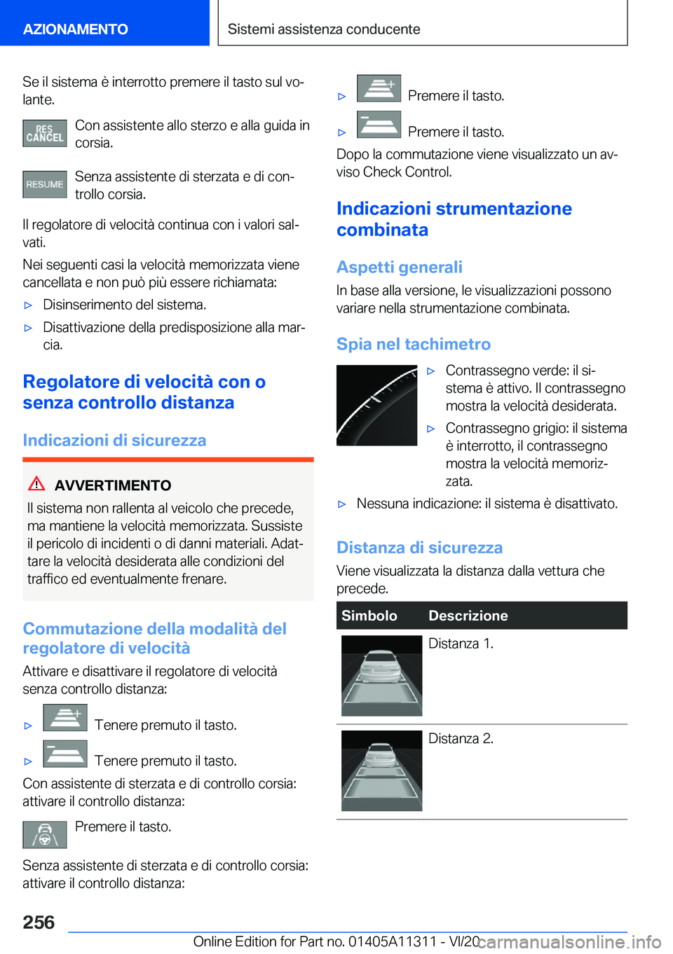 BMW 5 SERIES 2021  Libretti Di Uso E manutenzione (in Italian) �S�e��i�l��s�i�s�t�e�m�a��è��i�n�t�e�r�r�o�t�t�o��p�r�e�m�e�r�e��i�l��t�a�s�t�o��s�u�l��v�oª
�l�a�n�t�e�.
�C�o�n��a�s�s�i�s�t�e�n�t�e��a�l�l�o��s�t�e�r�z�o��e��a�l�l�a��g�u�i�d�a��i