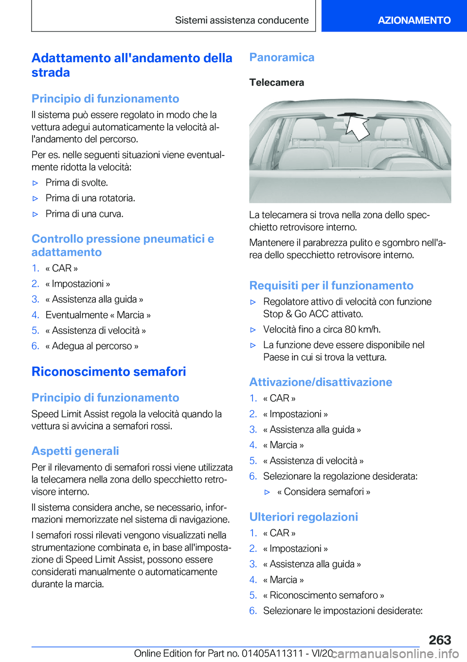 BMW 5 SERIES 2021  Libretti Di Uso E manutenzione (in Italian) �A�d�a�t�t�a�m�e�n�t�o��a�l�l�'�a�n�d�a�m�e�n�t�o��d�e�l�l�a
�s�t�r�a�d�a
�P�r�i�n�c�i�p�i�o��d�i��f�u�n�z�i�o�n�a�m�e�n�t�o �I�l��s�i�s�t�e�m�a��p�u�