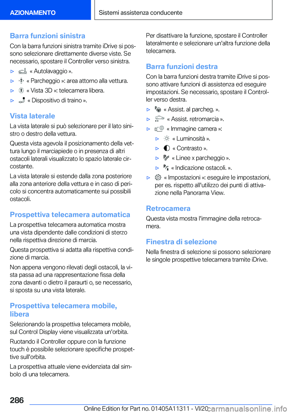 BMW 5 SERIES 2021  Libretti Di Uso E manutenzione (in Italian) �B�a�r�r�a��f�u�n�z�i�o�n�i��s�i�n�i�s�t�r�a
�C�o�n��l�a��b�a�r�r�a��f�u�n�z�i�o�n�i��s�i�n�i�s�t�r�a��t�r�a�m�i�t�e��i�D�r�i�v�e��s�i��p�o�sª
�s�o�n�o��s�e�l�e�z�i�o�n�a�r�e��d�i�r�e�t�