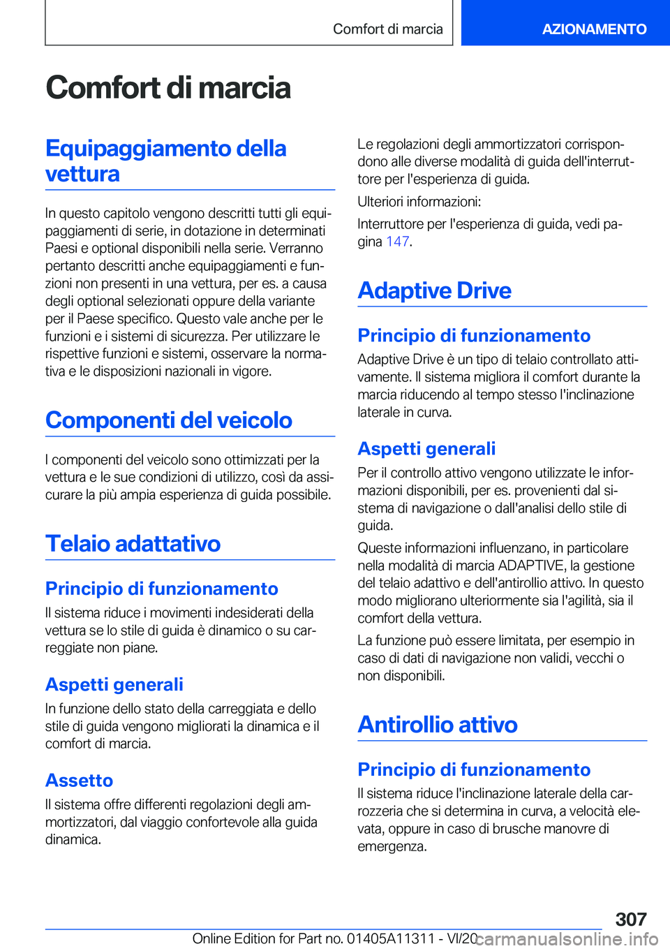 BMW 5 SERIES 2021  Libretti Di Uso E manutenzione (in Italian) �C�o�m�f�o�r�t��d�i��m�a�r�c�i�a�E�q�u�i�p�a�g�g�i�a�m�e�n�t�o��d�e�l�l�a�v�e�t�t�u�r�a
�I�n��q�u�e�s�t�o��c�a�p�i�t�o�l�o��v�e�n�g�o�n�o��d�e�s�c�r�i�t�t�i��t�u�t�t�i��g�l�i��e�q�u�iª
�p�
