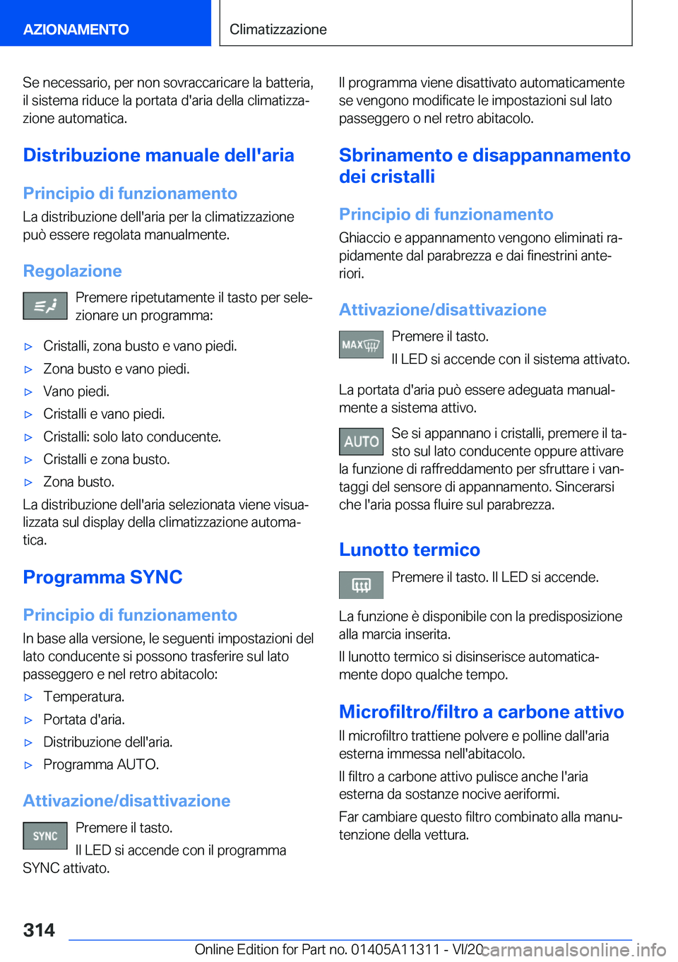 BMW 5 SERIES 2021  Libretti Di Uso E manutenzione (in Italian) �S�e��n�e�c�e�s�s�a�r�i�o�,��p�e�r��n�o�n��s�o�v�r�a�c�c�a�r�i�c�a�r�e��l�a��b�a�t�t�e�r�i�a�,
�i�l��s�i�s�t�e�m�a��r�i�d�u�c�e��l�a��p�o�r�t�a�t�a��d�'�a�r�i�a��d�e�l�l�a��c�l�i�m�a�