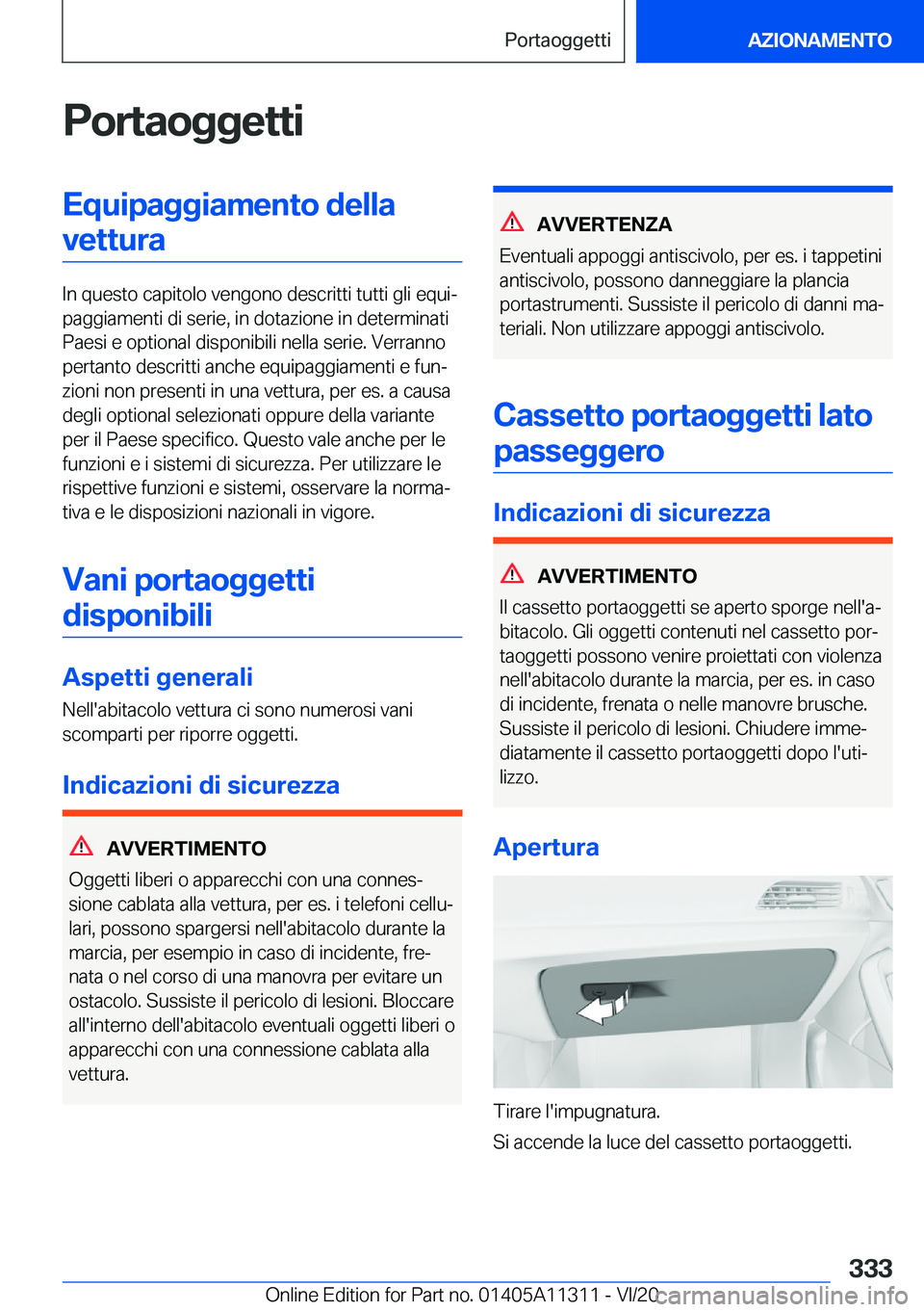BMW 5 SERIES 2021  Libretti Di Uso E manutenzione (in Italian) �P�o�r�t�a�o�g�g�e�t�t�i�E�q�u�i�p�a�g�g�i�a�m�e�n�t�o��d�e�l�l�a�v�e�t�t�u�r�a
�I�n��q�u�e�s�t�o��c�a�p�i�t�o�l�o��v�e�n�g�o�n�o��d�e�s�c�r�i�t�t�i��t�u�t�t�i��g�l�i��e�q�u�iª
�p�a�g�g�i�a�