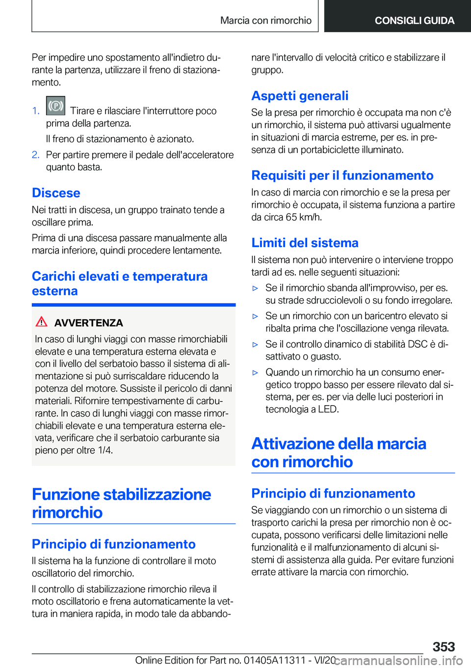 BMW 5 SERIES 2021  Libretti Di Uso E manutenzione (in Italian) �P�e�r��i�m�p�e�d�i�r�e��u�n�o��s�p�o�s�t�a�m�e�n�t�o��a�l�l�'�i�n�d�i�e�t�r�o��d�uª�r�a�n�t�e��l�a��p�a�r�t�e�n�z�a�,��u�t�i�l�i�z�z�a�r�e��i�l��f�r�e�n�o��d�i��s�t�a�z�i�o�n�aª
�